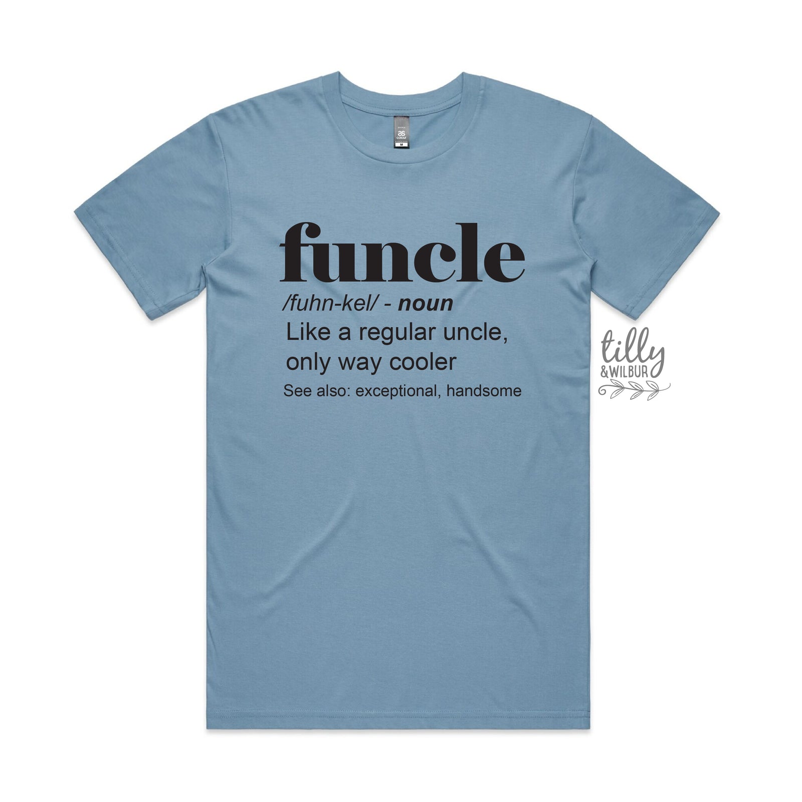 Funcle: Like a regular uncle, only way cooler (MORE COLOURS & STYLES)