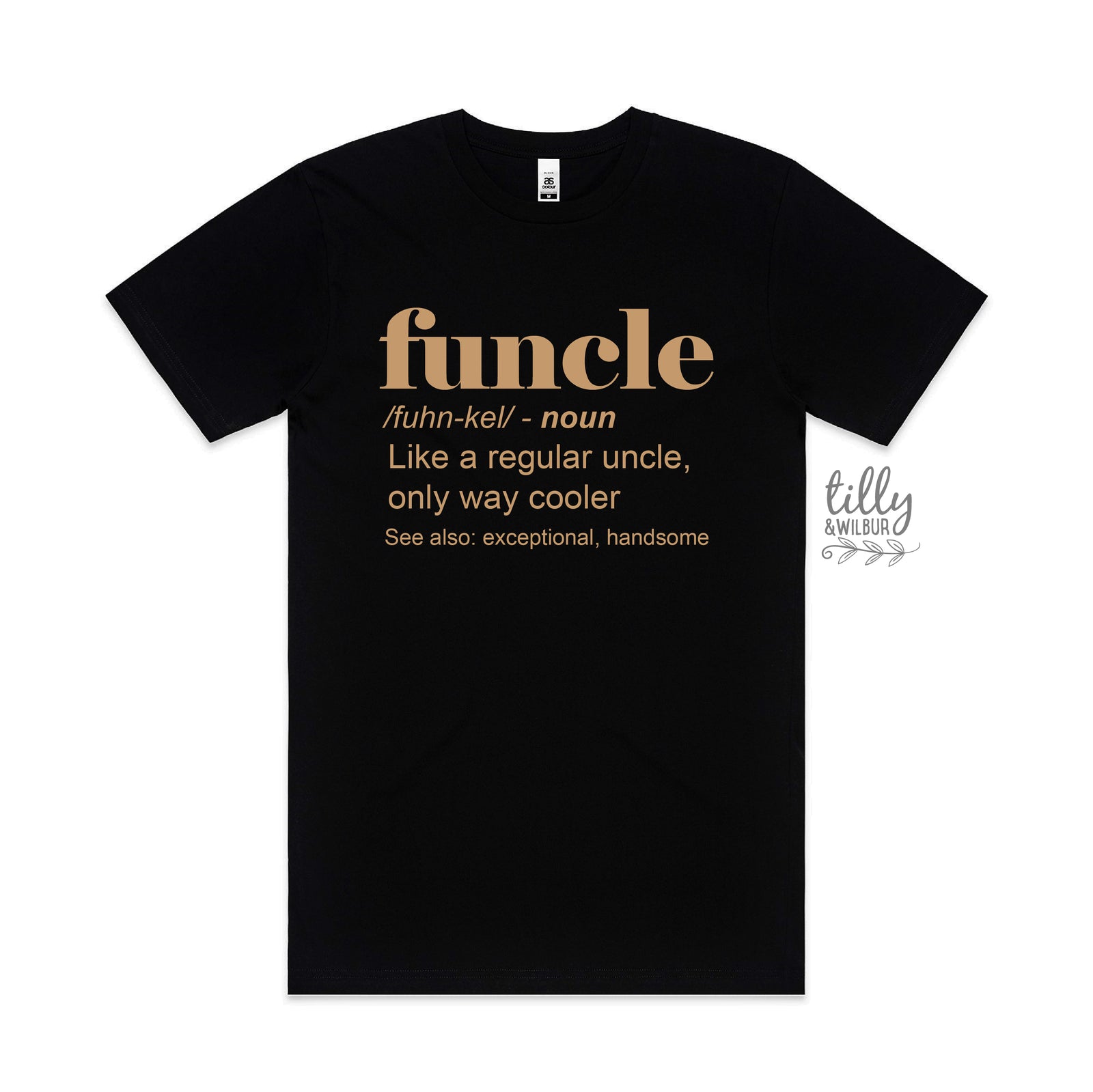 Funcle: Like a regular uncle, only way cooler (MORE COLOURS & STYLES)