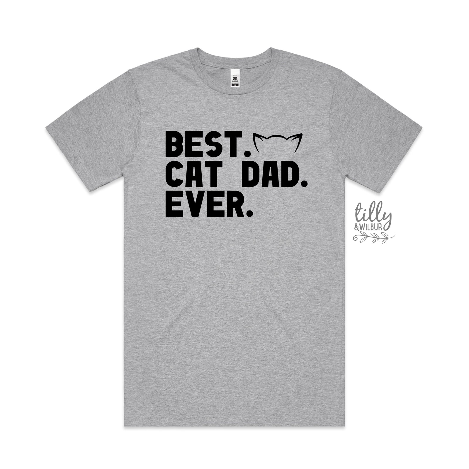 Best Cat Dad Ever (MORE COLOURS & STYLES)