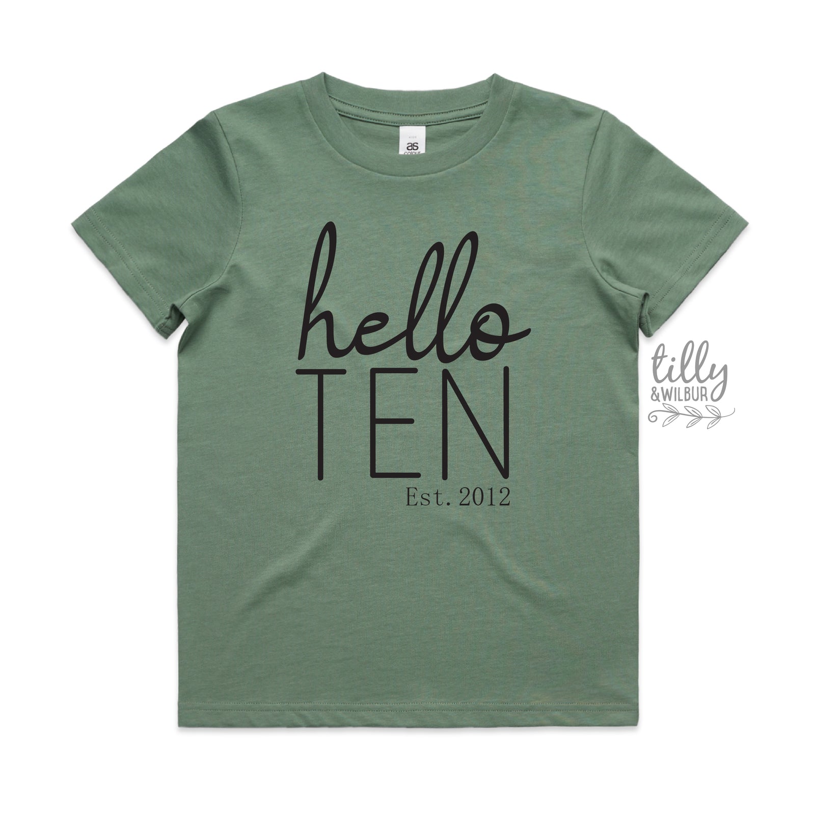 Hello Ten With Custom Est Year MORE SIZES & COLOURS)