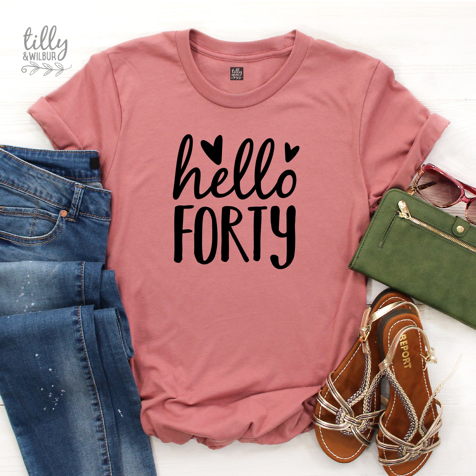Hello Forty (MORE COLOURS & STYLES)