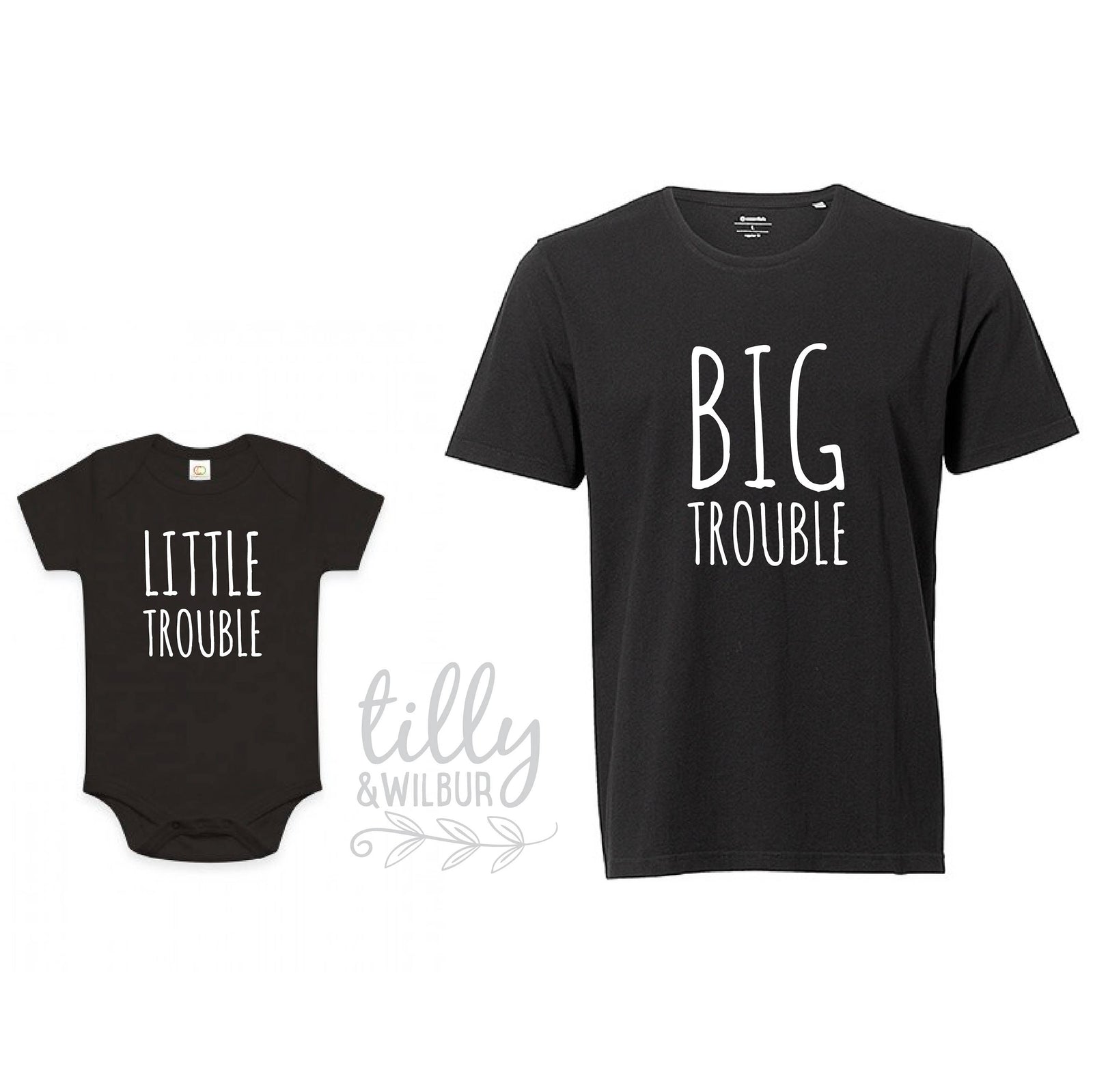 Big Trouble and Little Trouble – Matching Family Shirt and Bodysuit