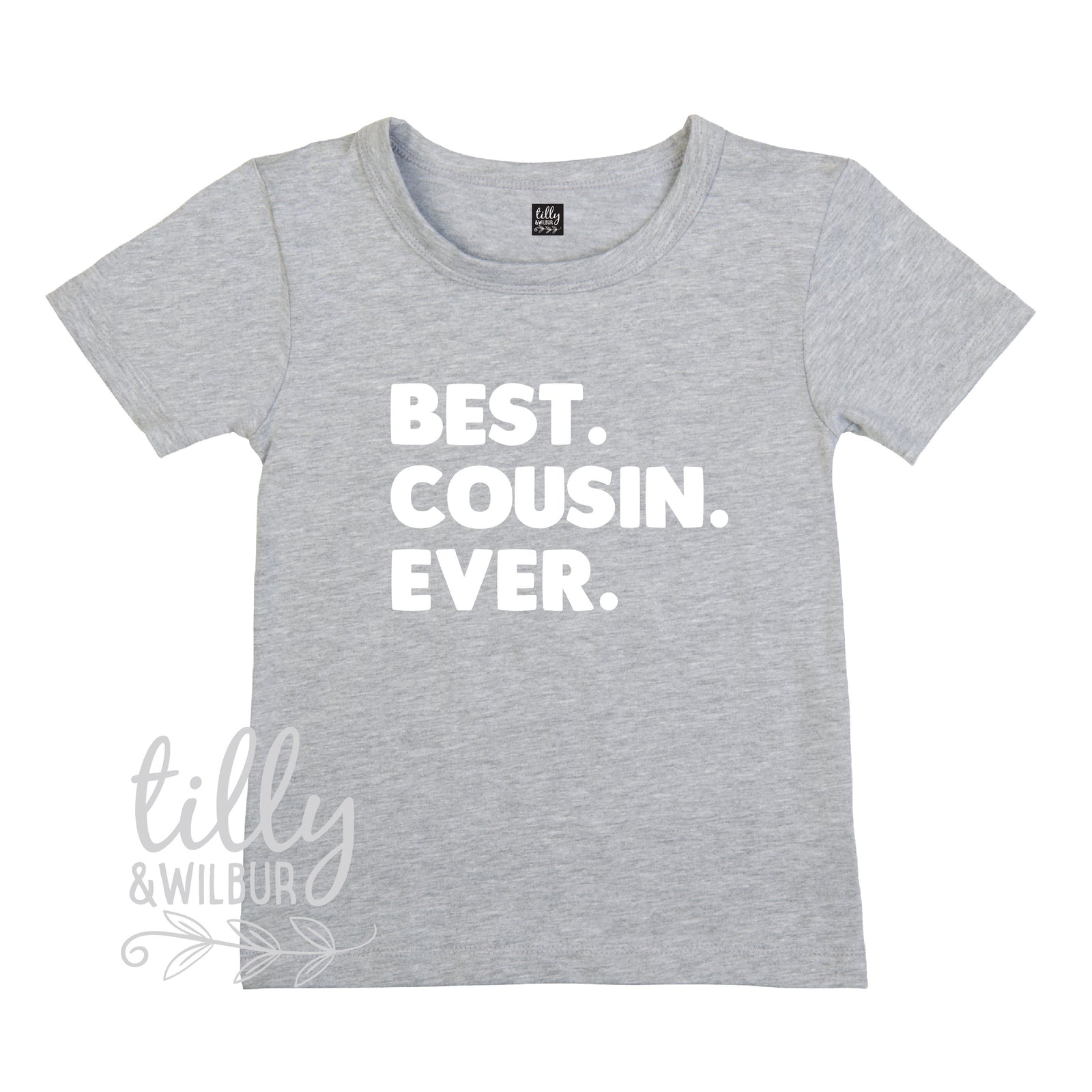 Best. Cousin. Ever. (MORE COLOURS & STYLES)