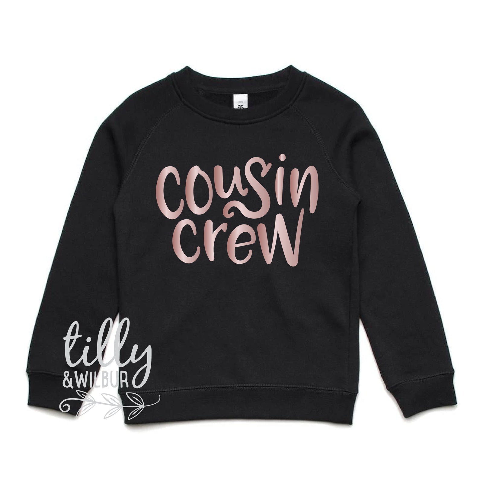 Cousin Crew, Rose Gold Print (MORE COLOURS & STYLES)