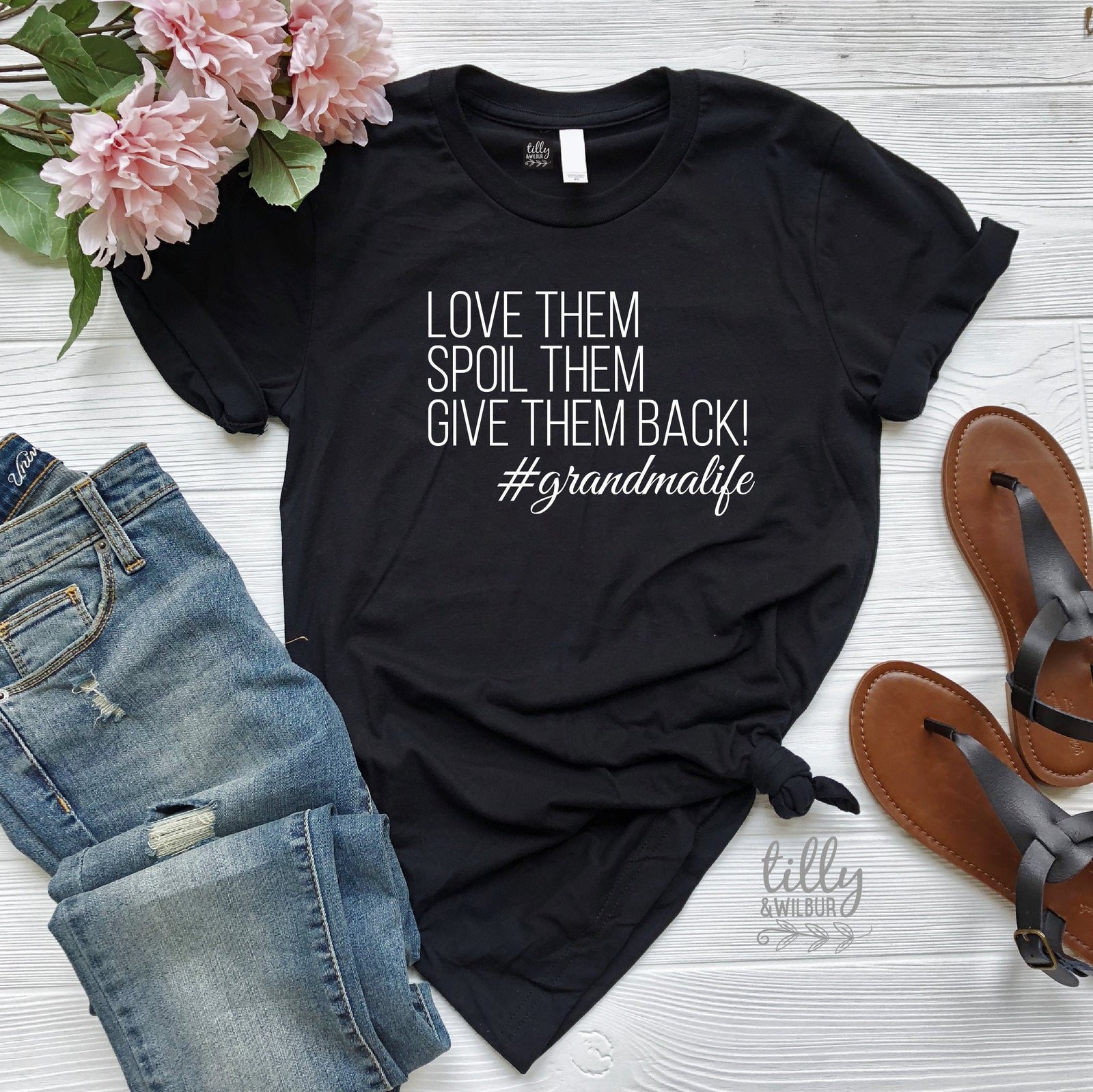 Love Them Spoil Them Give Them Back Grandma Life | MORE COLOURS & STYLES