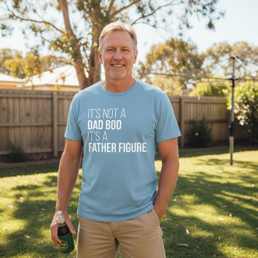 Blue t-shirt with bold white text reading It's Not A Dad Bod It's A Father Figure.