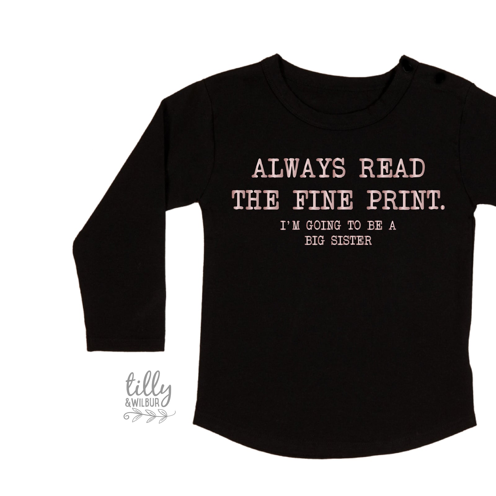 Always Read The Fine Print Big Sister Jumper - Rose Gold Print
