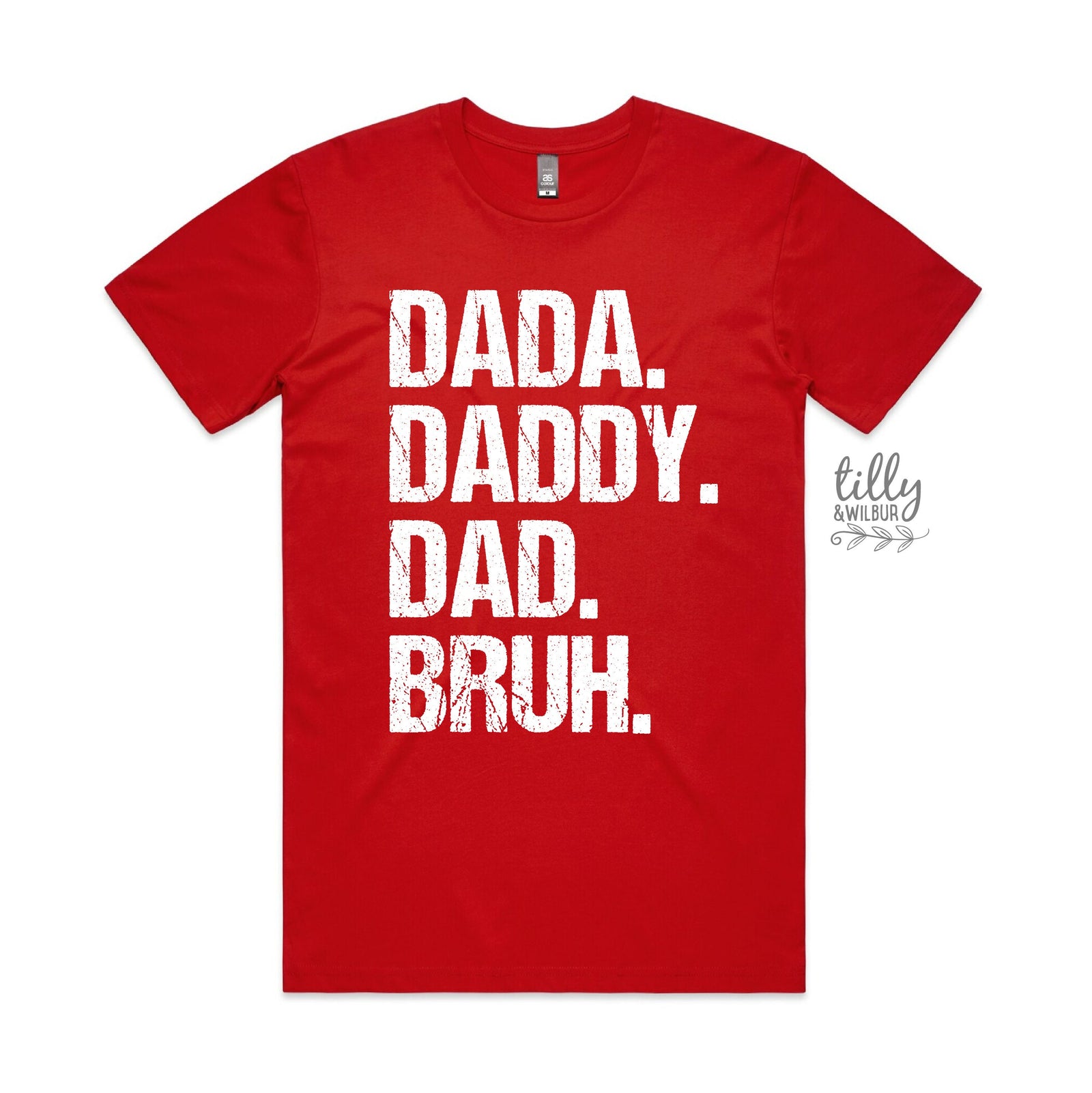 Dada Daddy Dad Bruh (MORE COLOURS & STYLES)