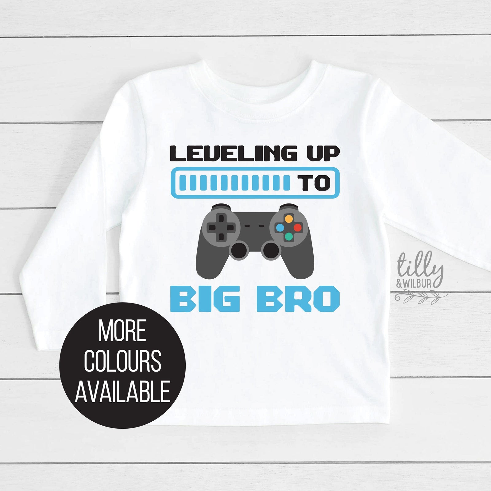 Leveling Up To Big Bro gamer big brother announcement t-shirt by Tilly&Wilbur