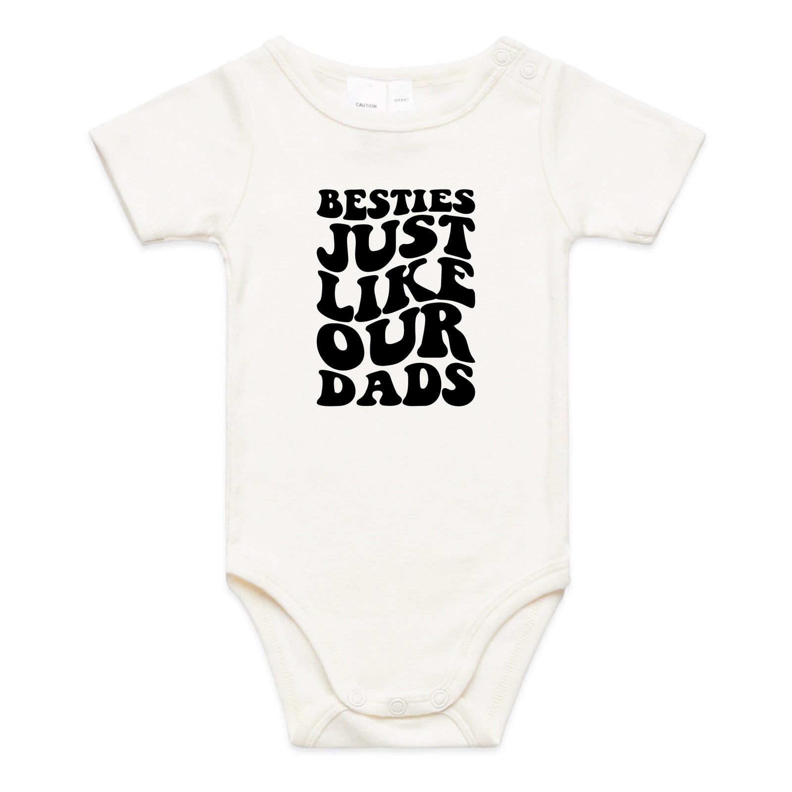Besties Just Like Our Dads Matching Bodysuit & Tee
