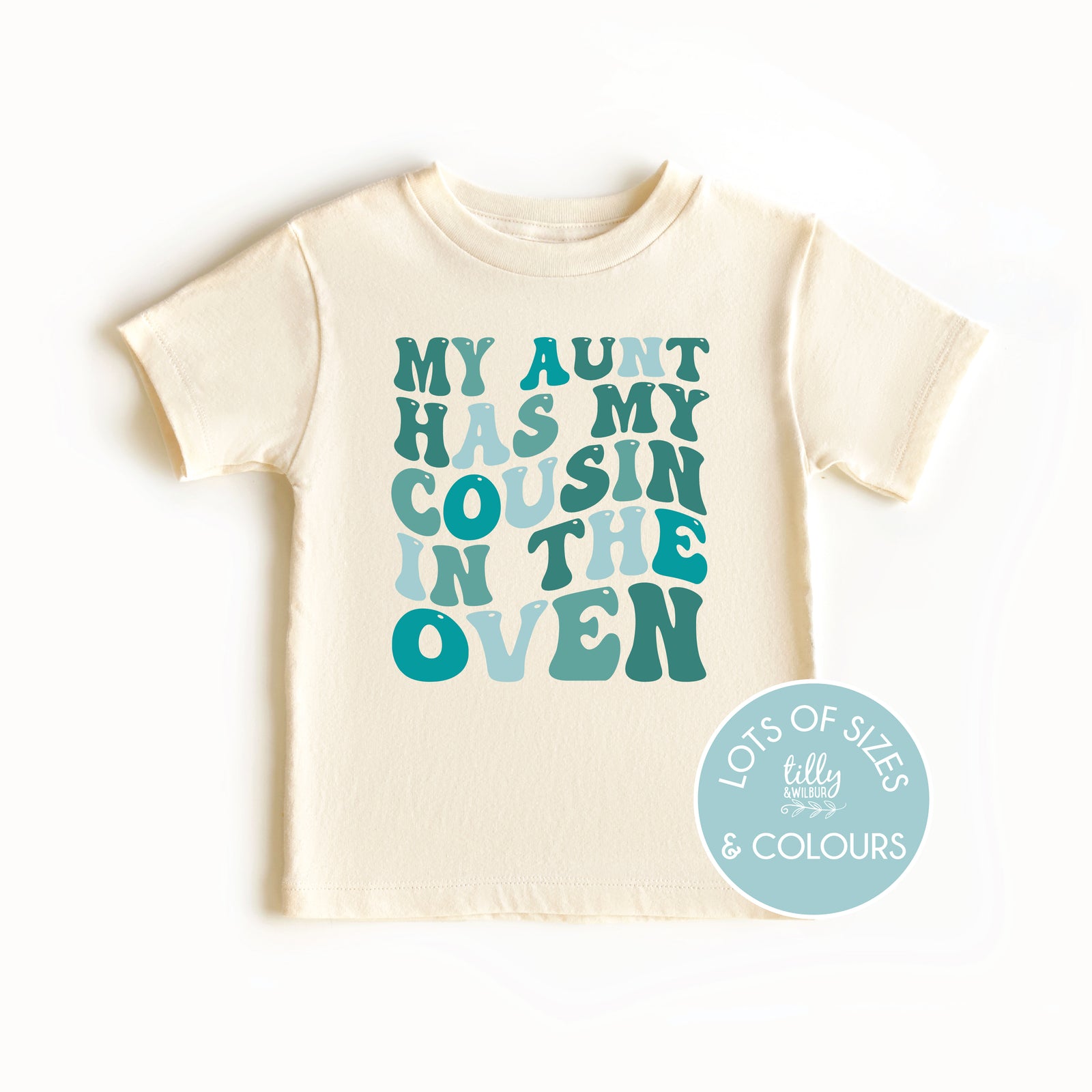 My Aunt Has My Cousin In The Oven T-Shirt