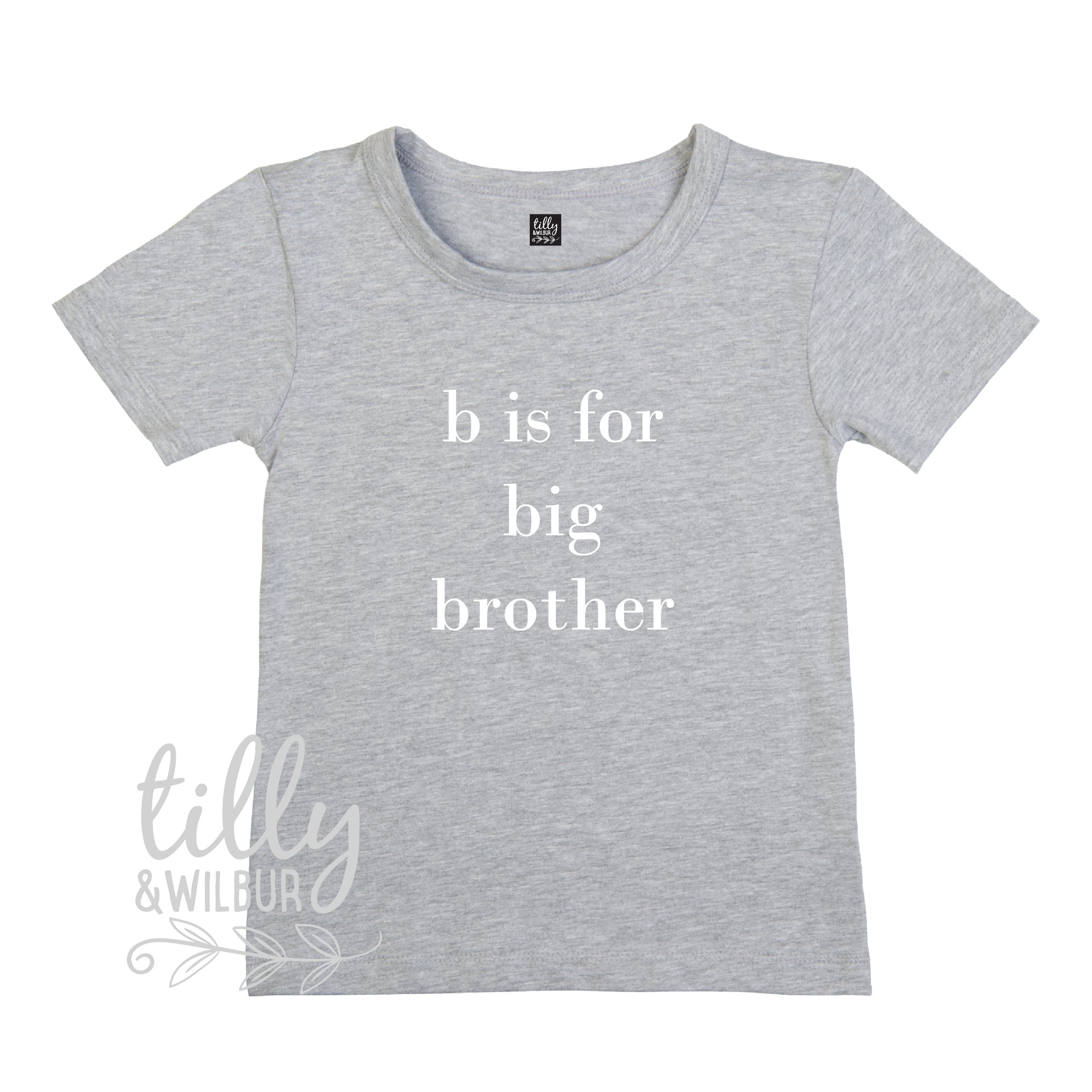 B Is For Big Brother T-Shirt