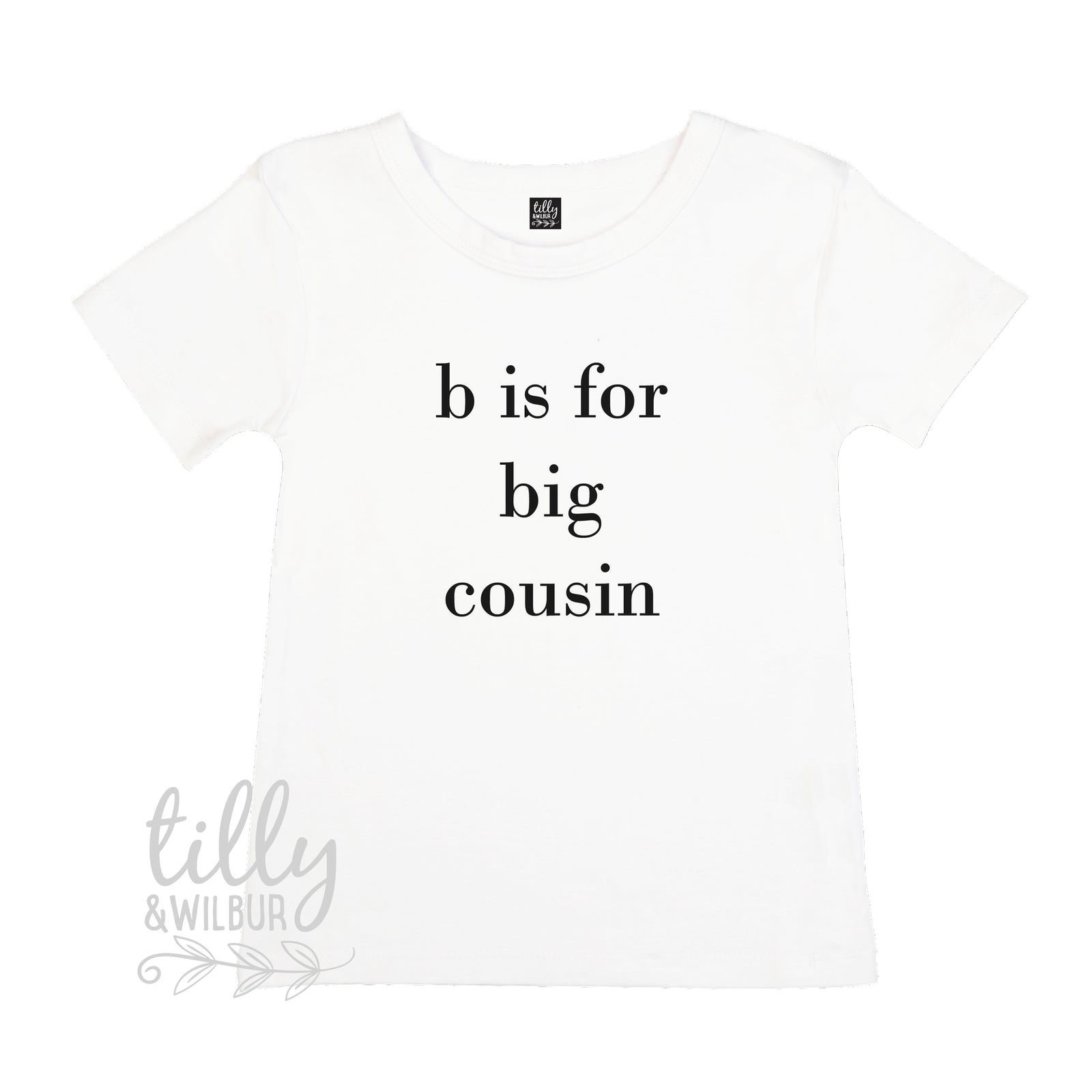 B Is For Big Cousin T-Shirt