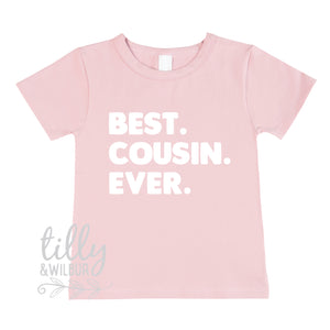 Best. Cousin. Ever. T-shirt