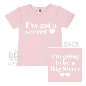 I've Got A Secret, I'm Going To Be A Big Sister T-Shirt for Girls