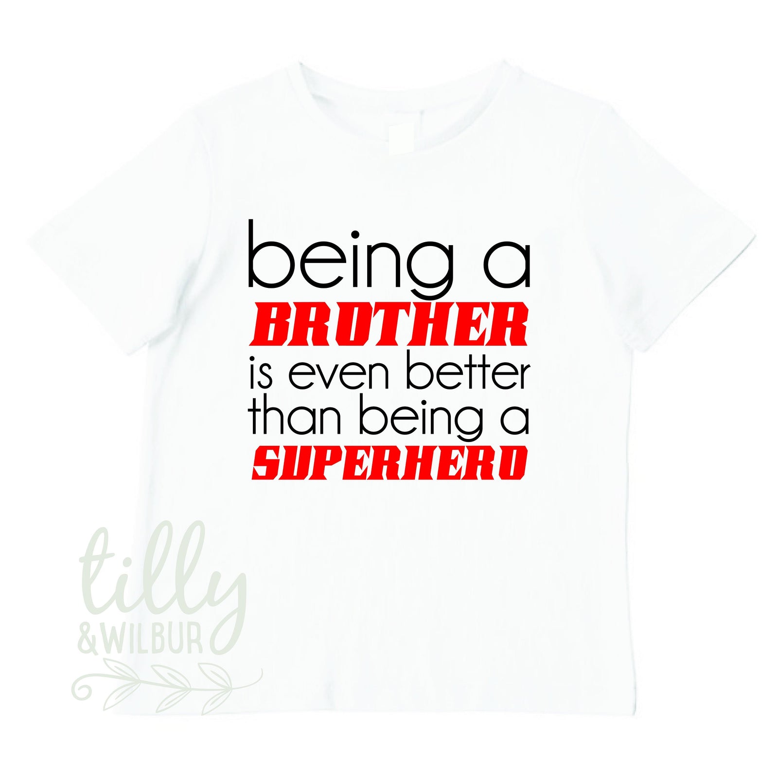 Being A Brother Is Even Better Than Being A Superhero, Promoted To Big Brother Shirt, I'm Going To Be A Big Brother, Pregnancy Announcement