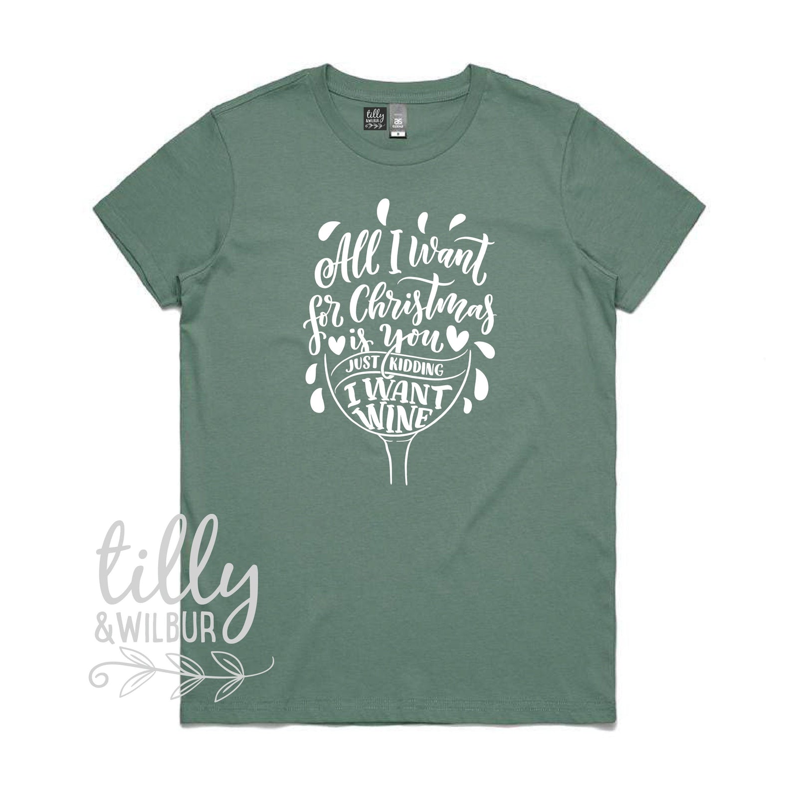 Funny Women's Christmas Gift, Drinking Christmas T-Shirt, All I Want For Christmas Is You Just Kidding I Want Wine T-Shirt, Funny T-Shirt