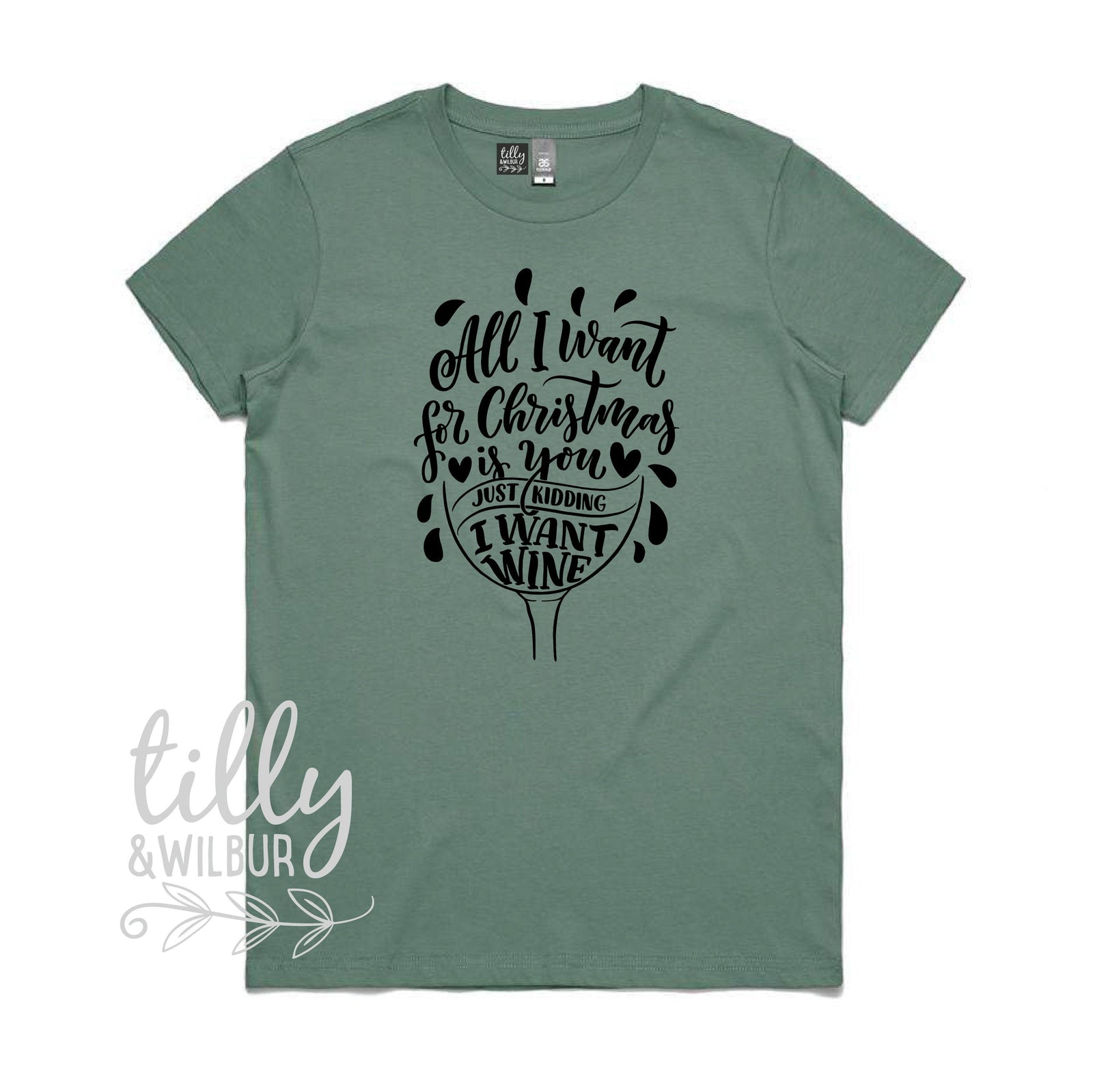 Funny Women's Christmas Gift, Drinking Christmas T-Shirt, All I Want For Christmas Is You Just Kidding I Want Wine T-Shirt, Funny T-Shirt