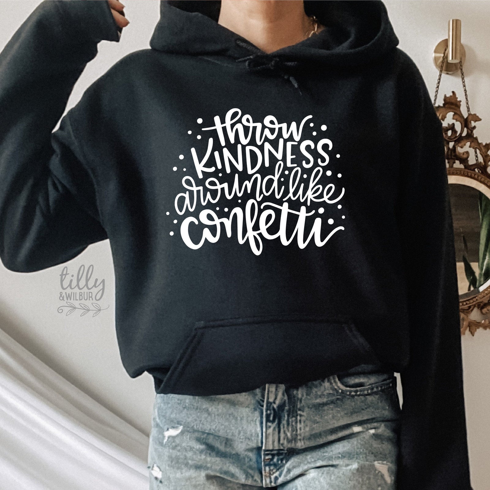 Throw Kindness Around Like Confetti Hoodie