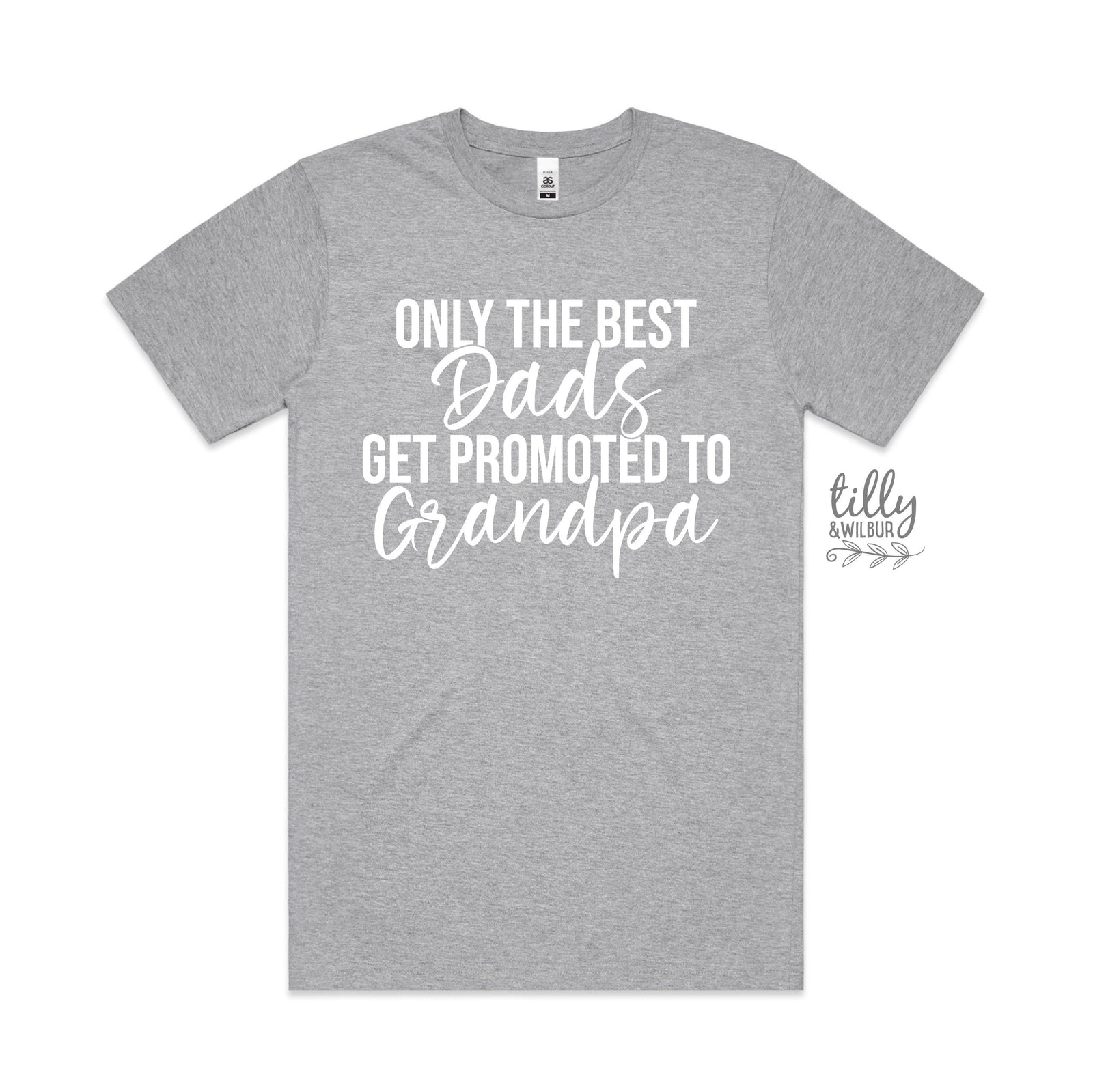 Only The Best Dads Get Promoted To Grandpa T-Shirt