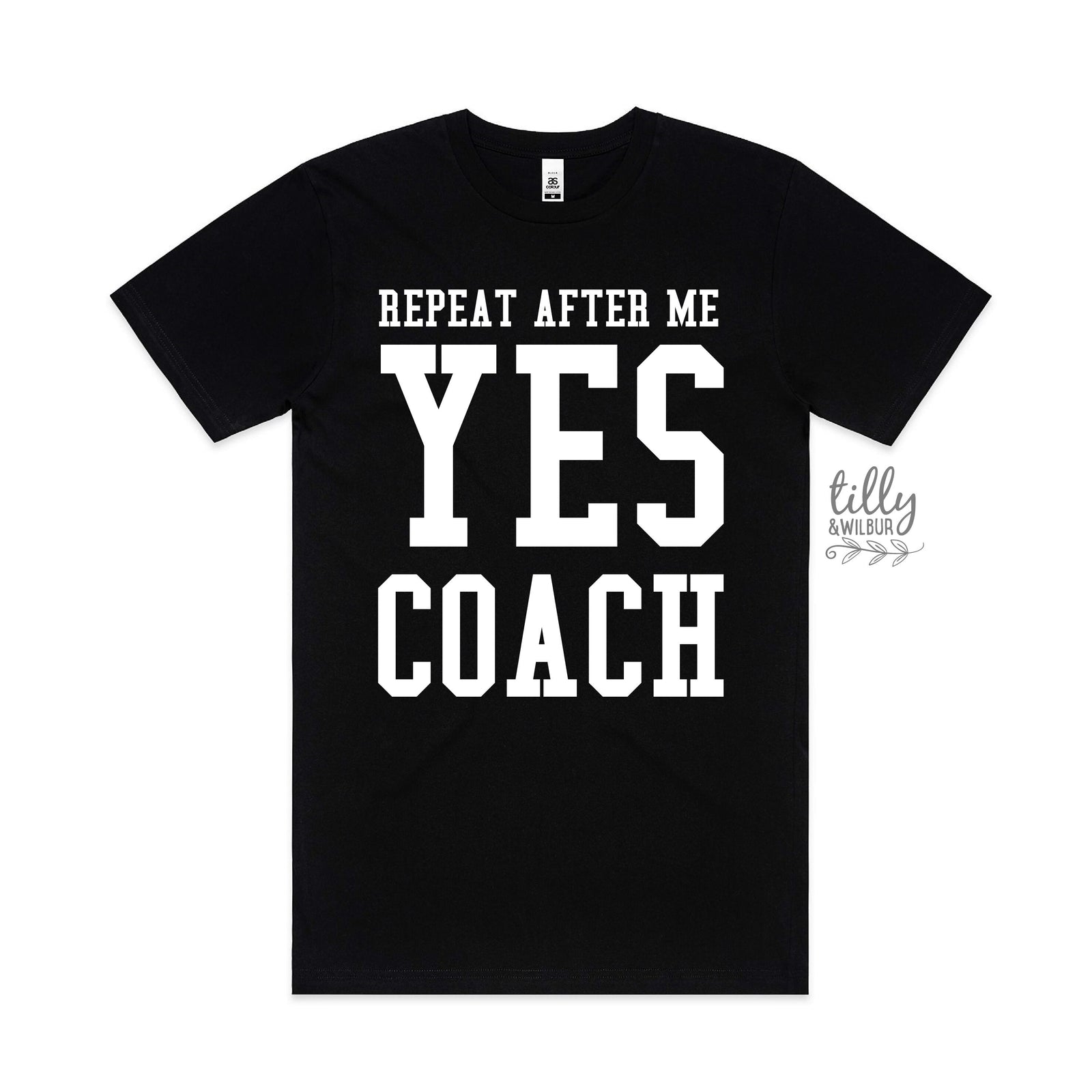 Repeat After Me Yes Coach Men's T-Shirt, Coach T-Shirt, Coach Gift, Sports Coach T-Shirt, Football Coach, Soccer Coach, Gymnastics Coach