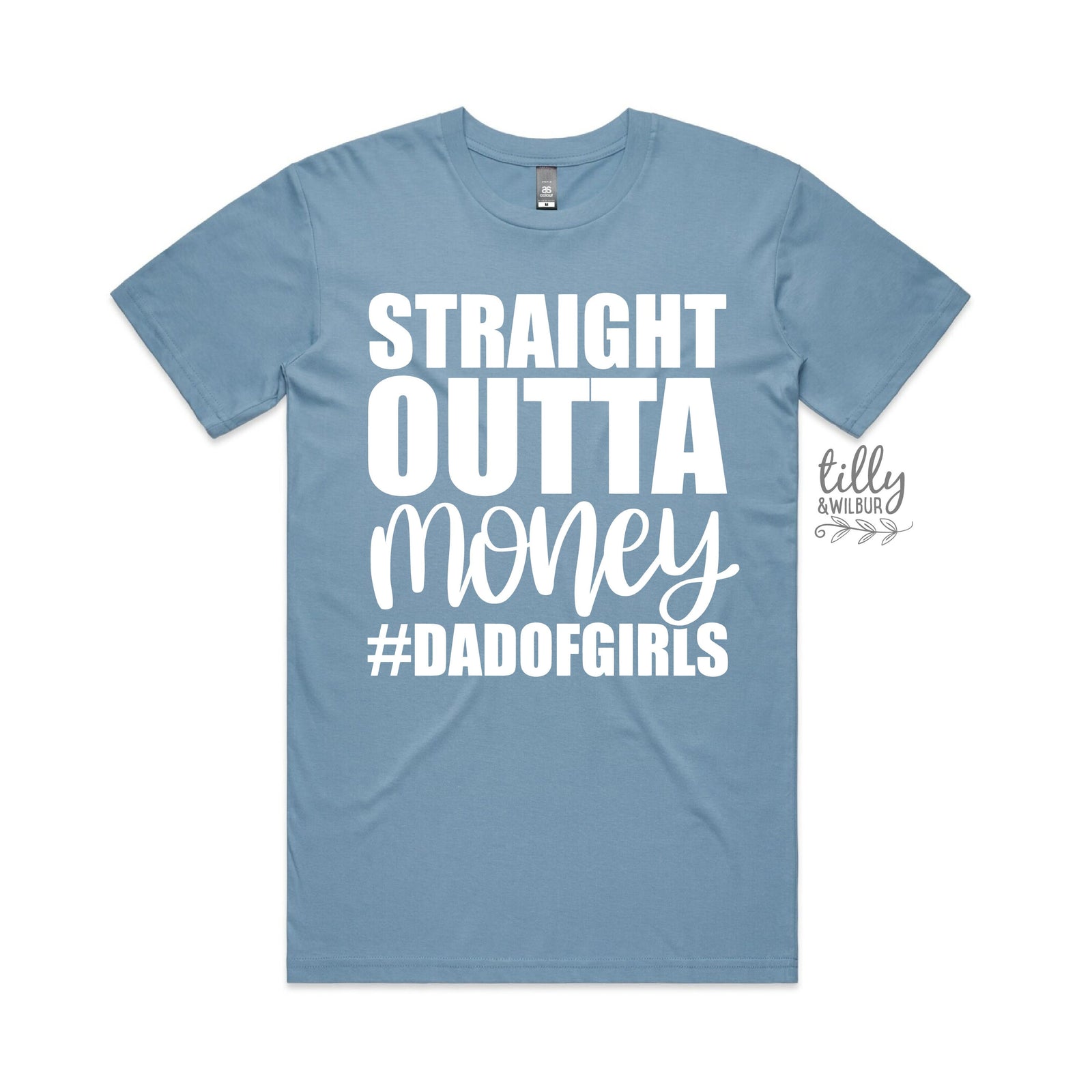 Straight Outta Money #dadofgirls T-Shirt, Father's Day T-Shirt, Father's Day Gift, Dad Of Daughters, Dad Gift, Dad T-Shirt, Funny Dad TShirt