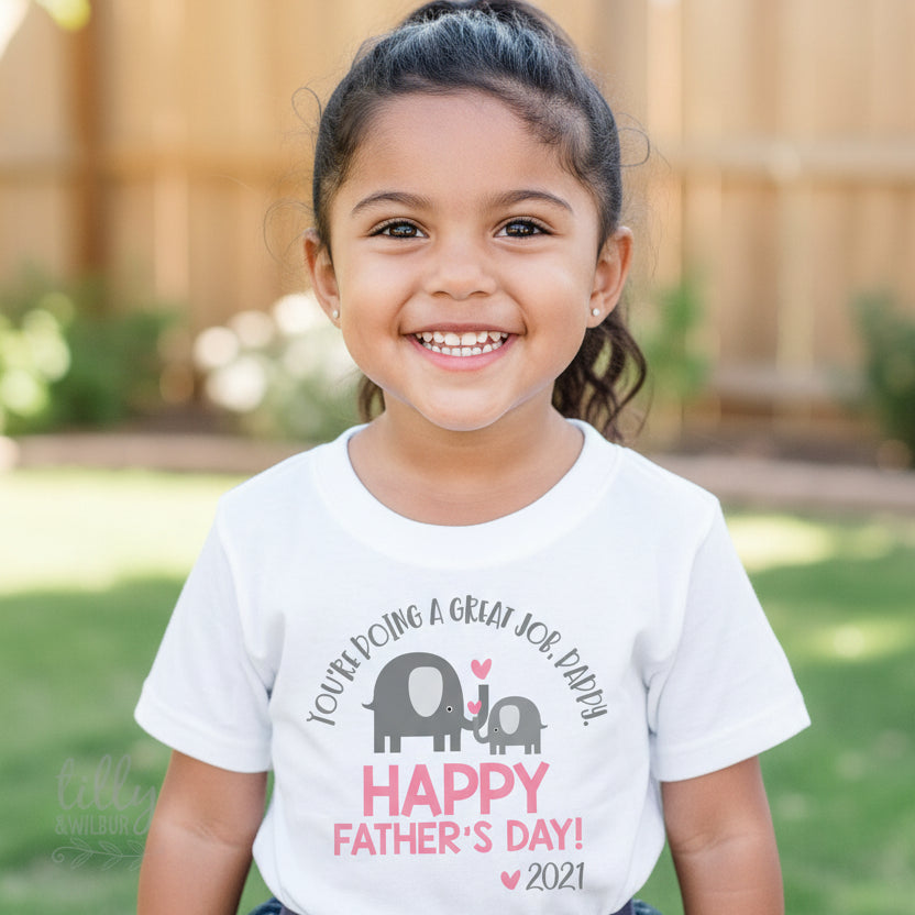 You're Doing A Great Job Daddy T-Shirt, Happy Father's Day 2021 T-Shirt, Father's Day 2021 T-Shirt, Father's Day Gift, Father's Day T-Shirt