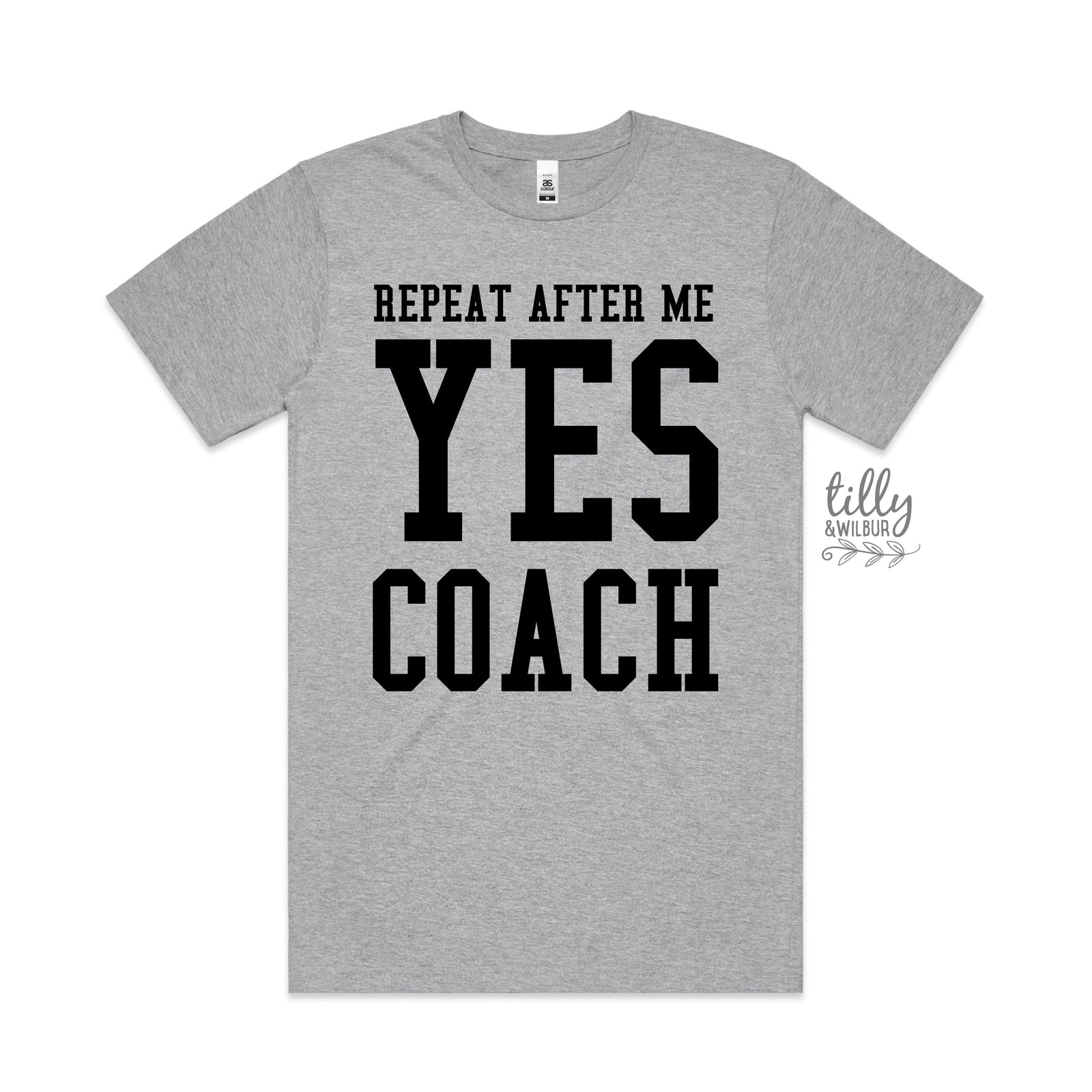 Repeat After Me Yes Coach Men's T-Shirt, Coach T-Shirt, Coach Gift, Sports Coach T-Shirt, Football Coach, Soccer Coach, Gymnastics Coach