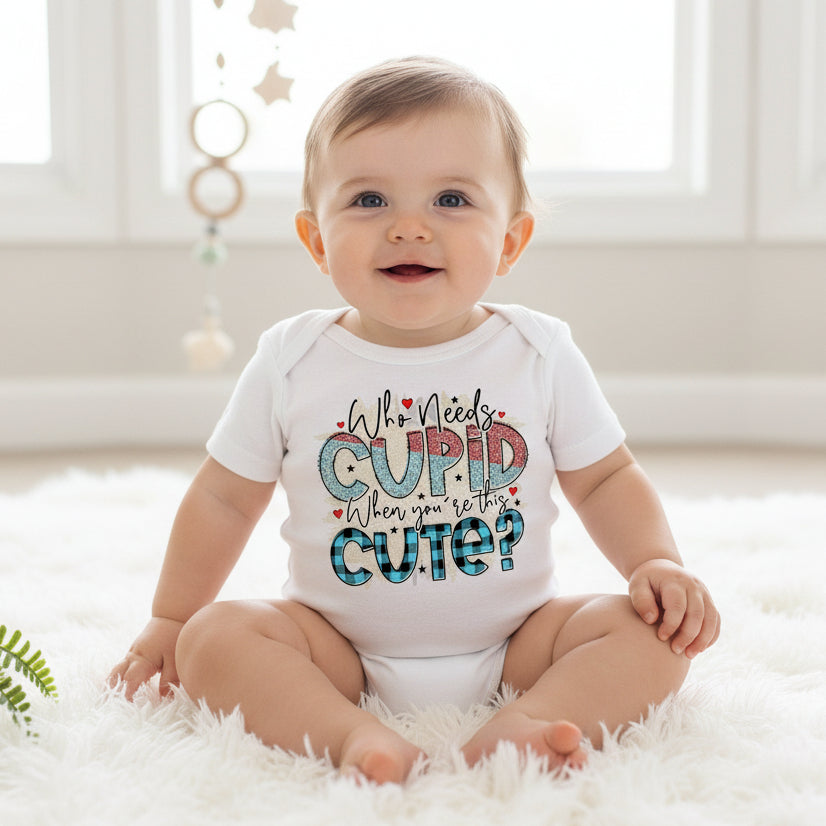 Who Needs Cupid When You're This Cute Bodysuit, Valentine's Day Bodysuit, My 1st Valentines Day Onesie, Funny Valentine's Day, Ladies Man