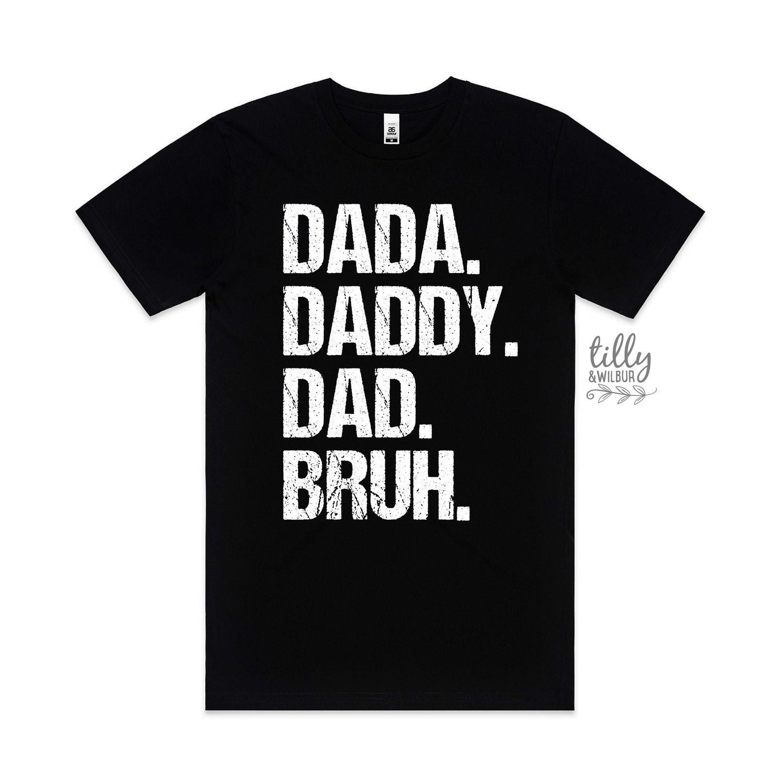 Dada Daddy Dad Bruh T-Shirt, Dad T-Shirt, Funny Dad Shirt, Funny Dad T-Shirt, Father's Day Gift, Teenager Gift To Dad, Funny Father's Day