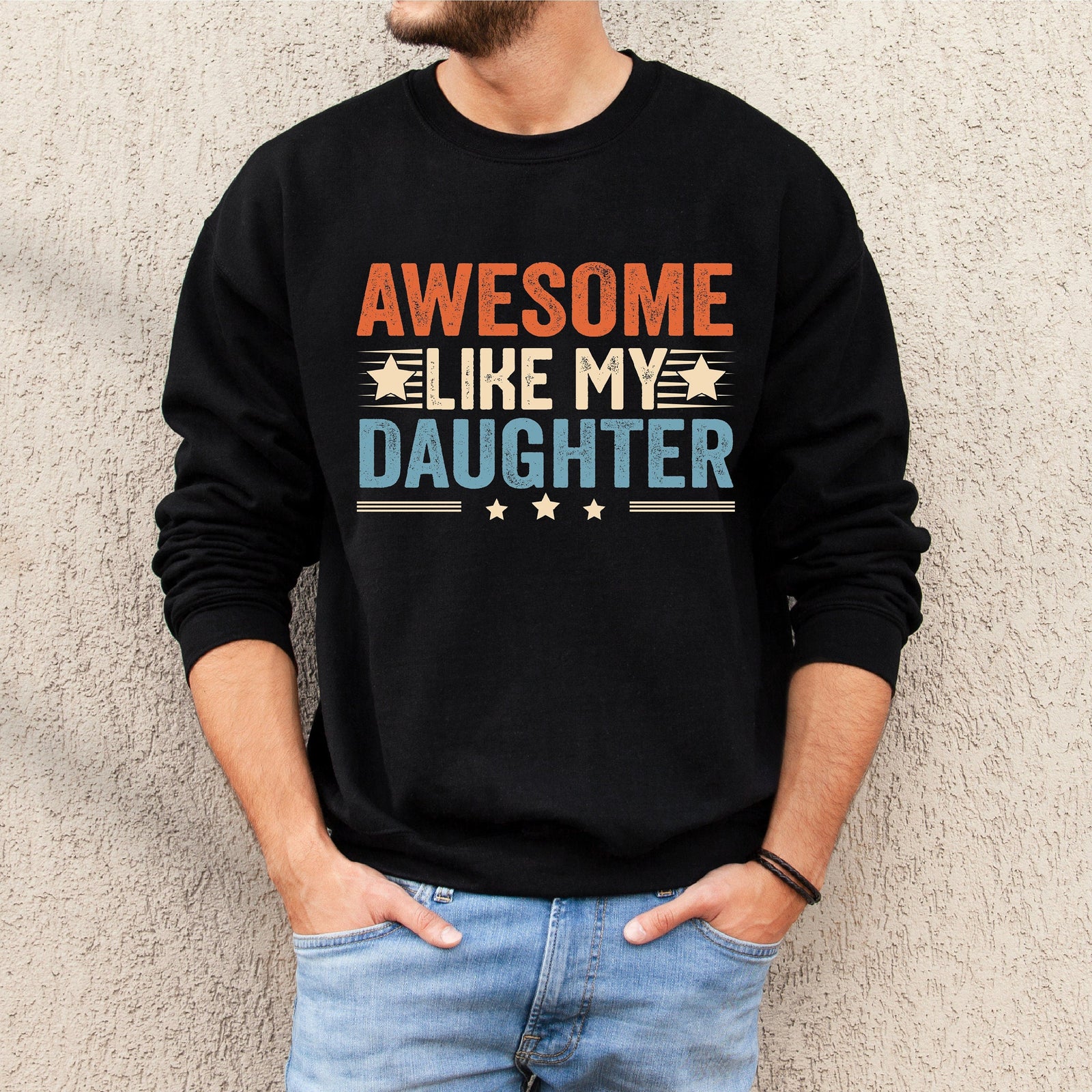 Awesome Like My Daughter Sweatshirt, First Father's Day, I Love You Daddy Happy 1st Father's Day, Fathers Day Baby, First Fathers Day Gift