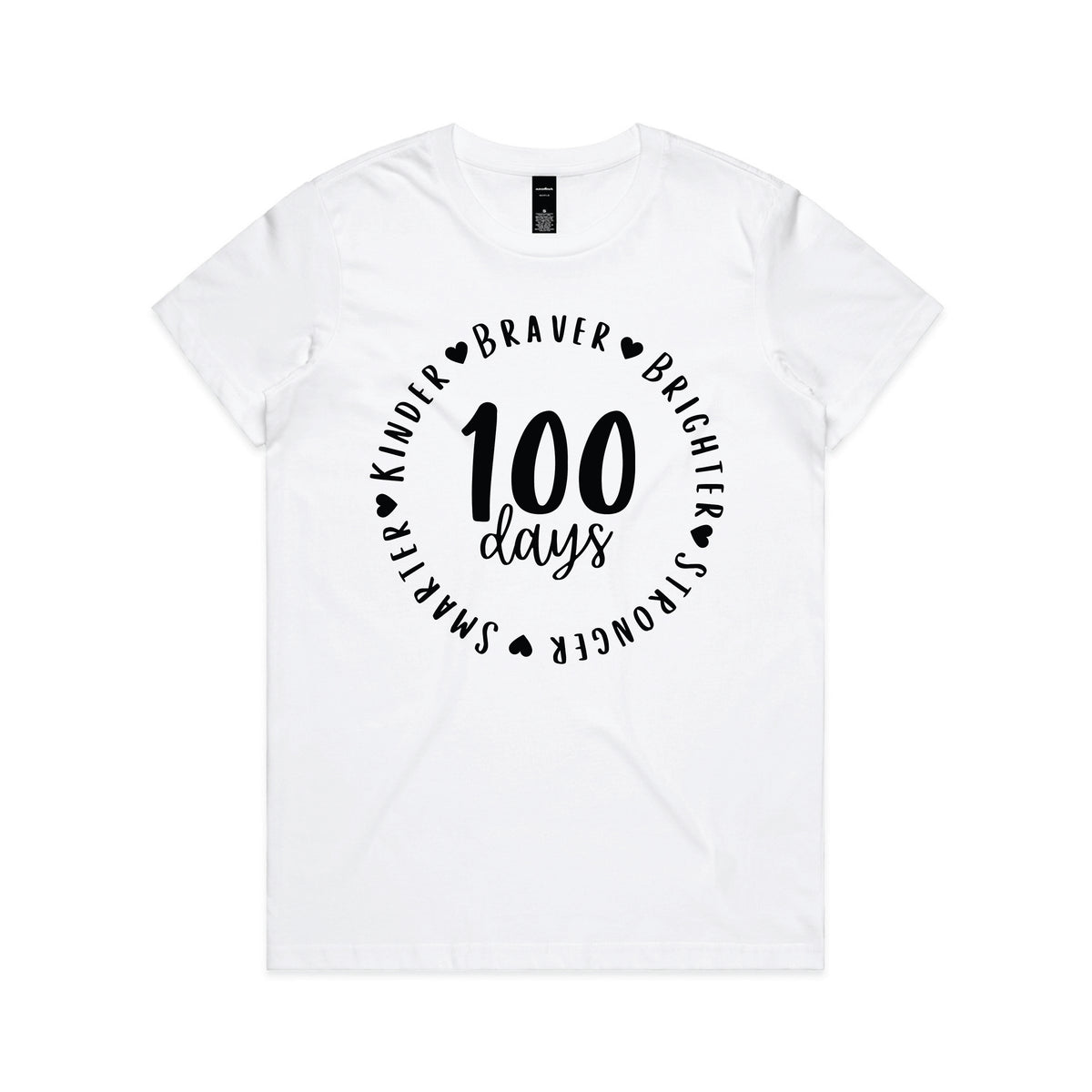 White t-shirt with 100 Days in the centre of a circle reading braver, brighter, stronger, smarter and kinder.