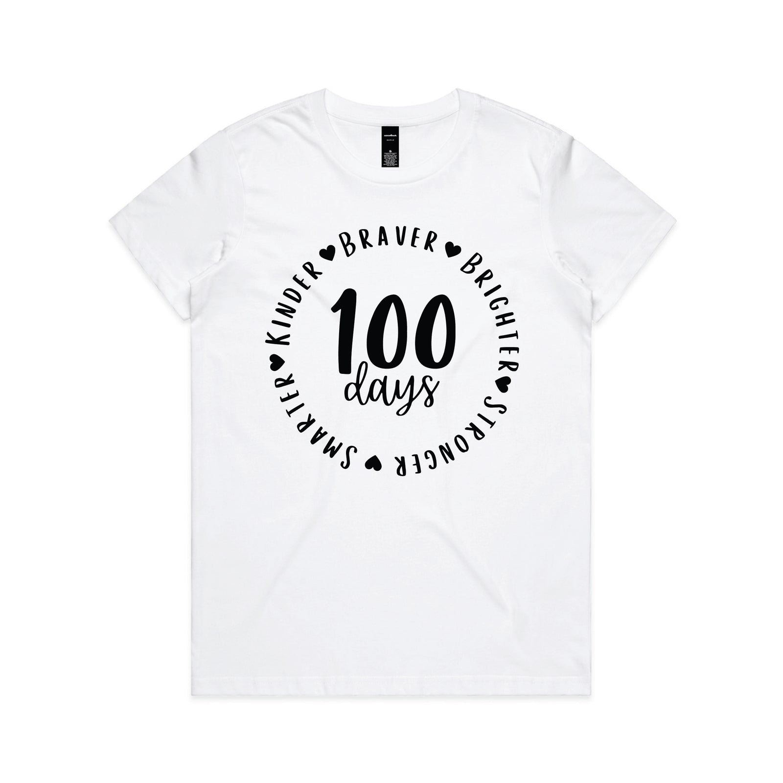 White t-shirt with 100 Days in the centre of a circle reading braver, brighter, stronger, smarter and kinder.