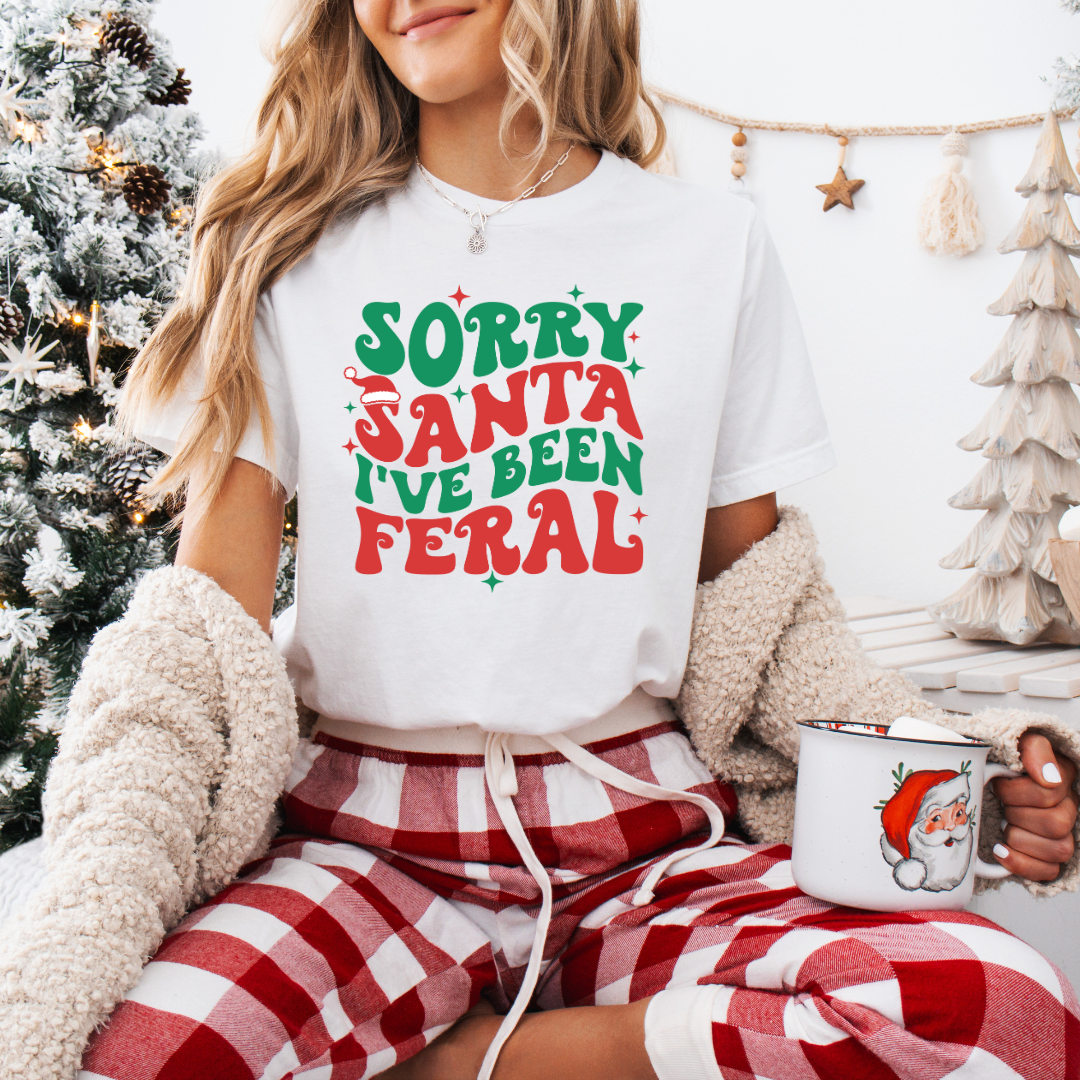Sorry Santa- I've Been Feral! (MORE COLOURS &amp; STYLES)