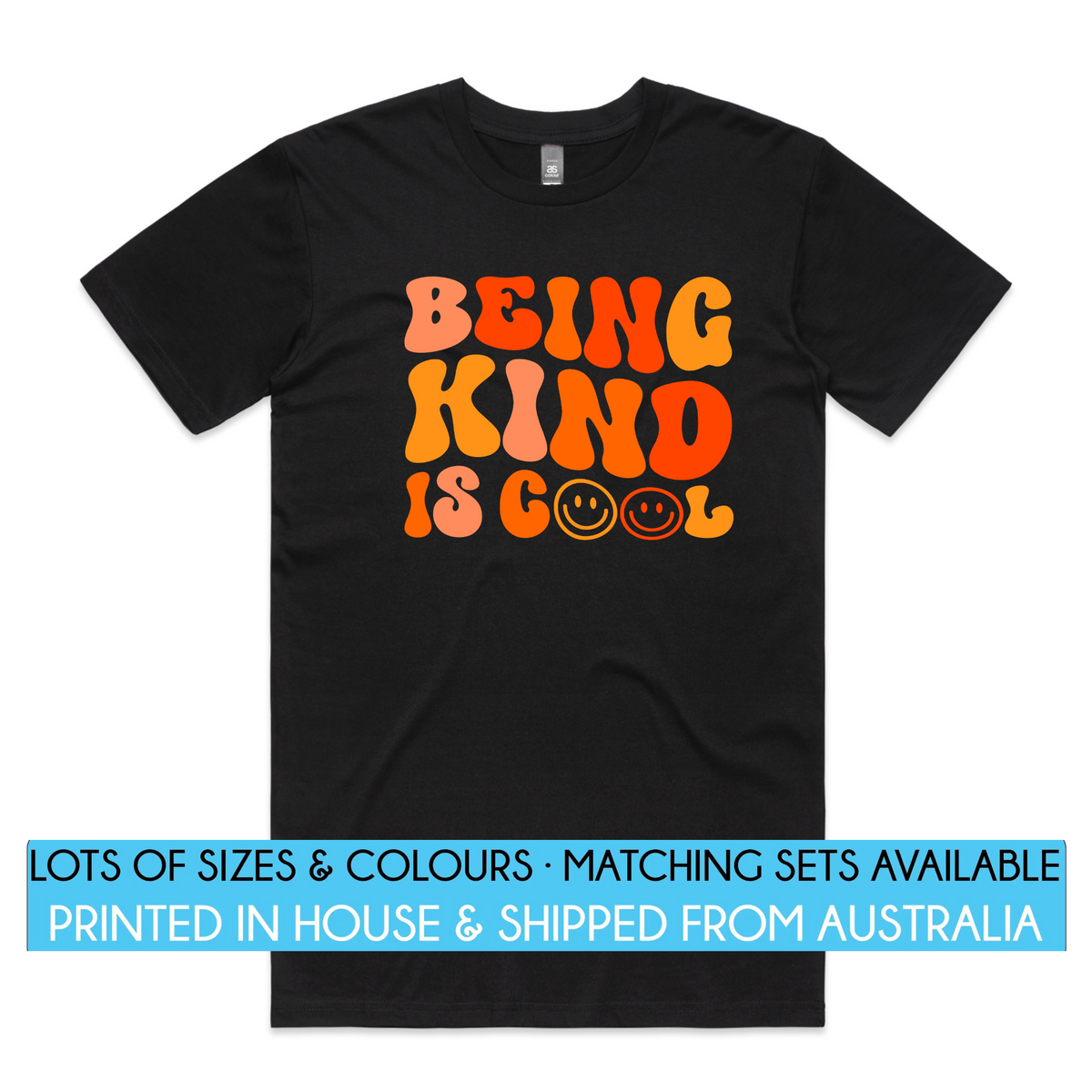 Being Kind is Cool (MORE COLOURS &amp; STYLES)