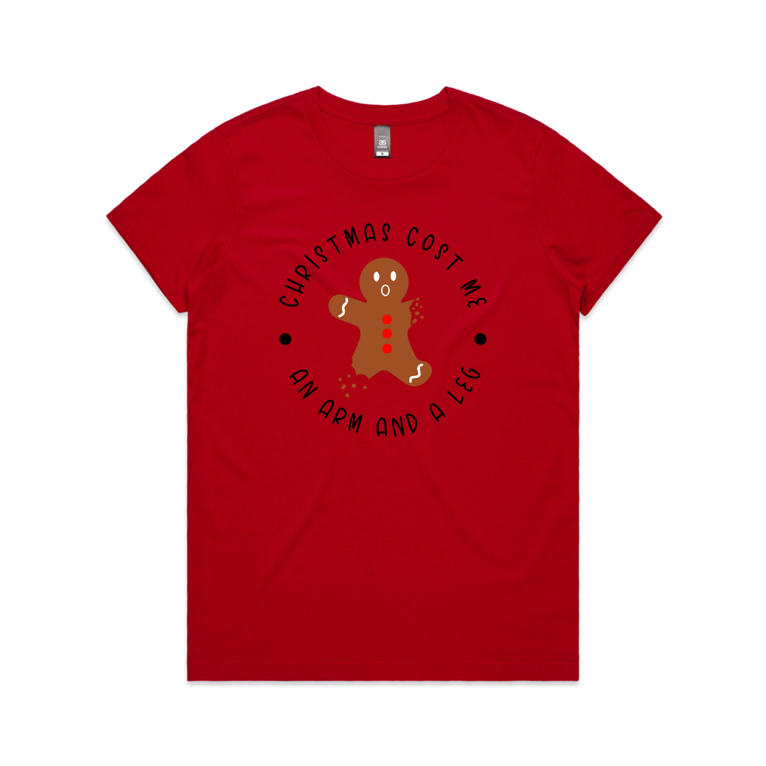 Christmas Cost Me And Arm And A Leg (MORE COLOURS &amp; STYLES)