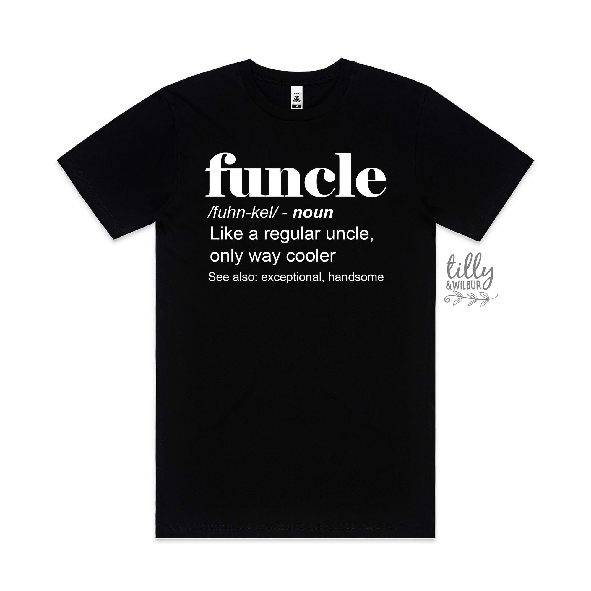 Funcle: Like a regular uncle, only way cooler (MORE COLOURS & STYLES)