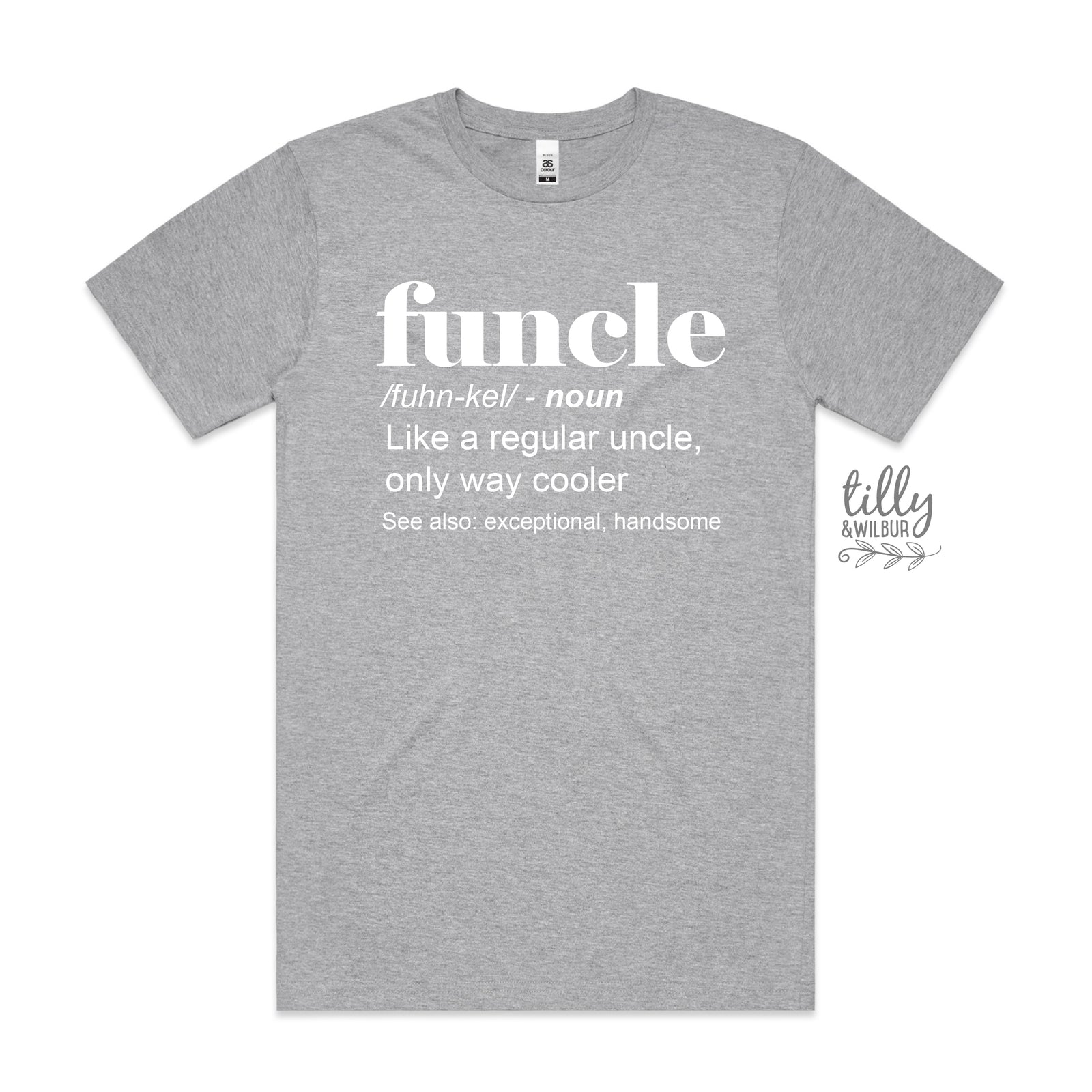 Funcle: Like a regular uncle, only way cooler (MORE COLOURS & STYLES)
