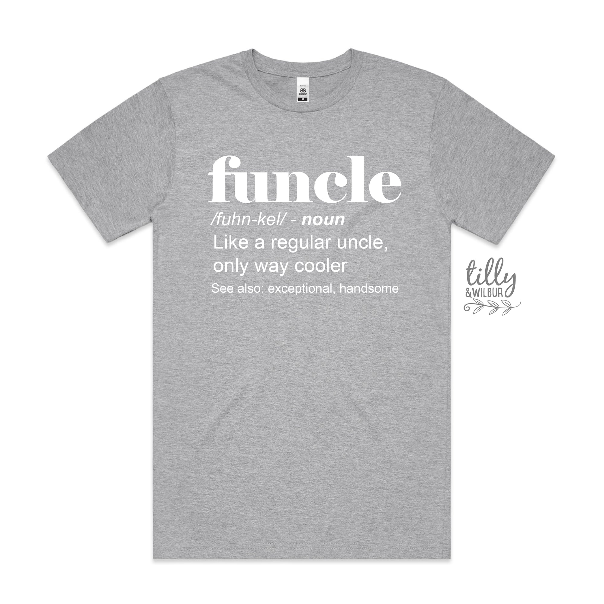 Funcle: Like a regular uncle, only way cooler (MORE COLOURS & STYLES)