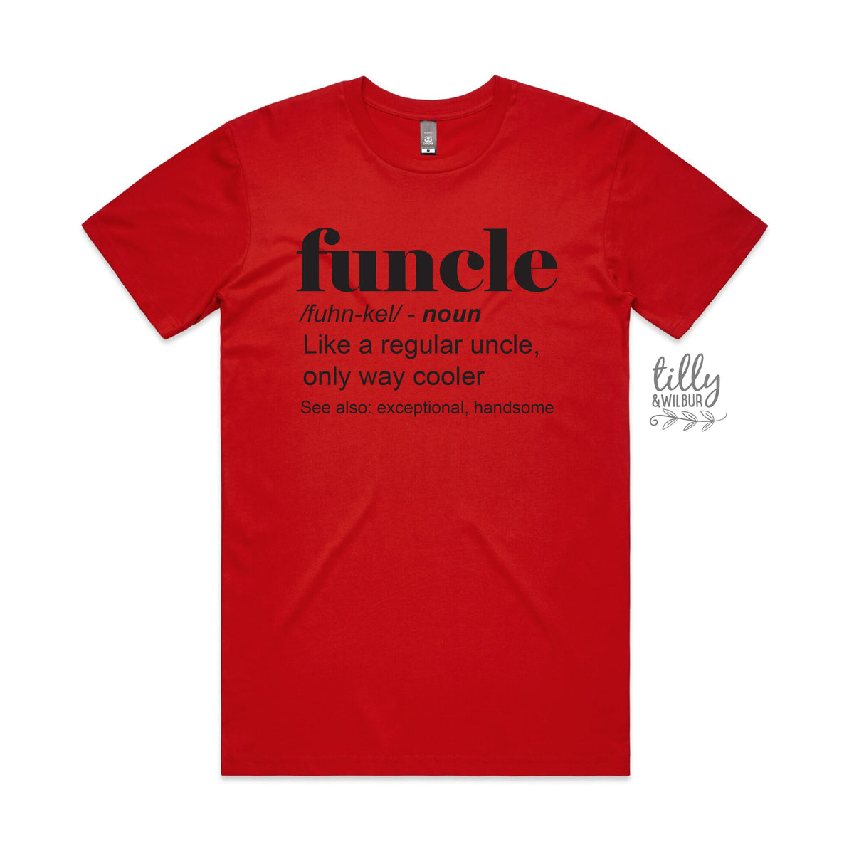 Funcle: Like a regular uncle, only way cooler (MORE COLOURS &amp; STYLES)