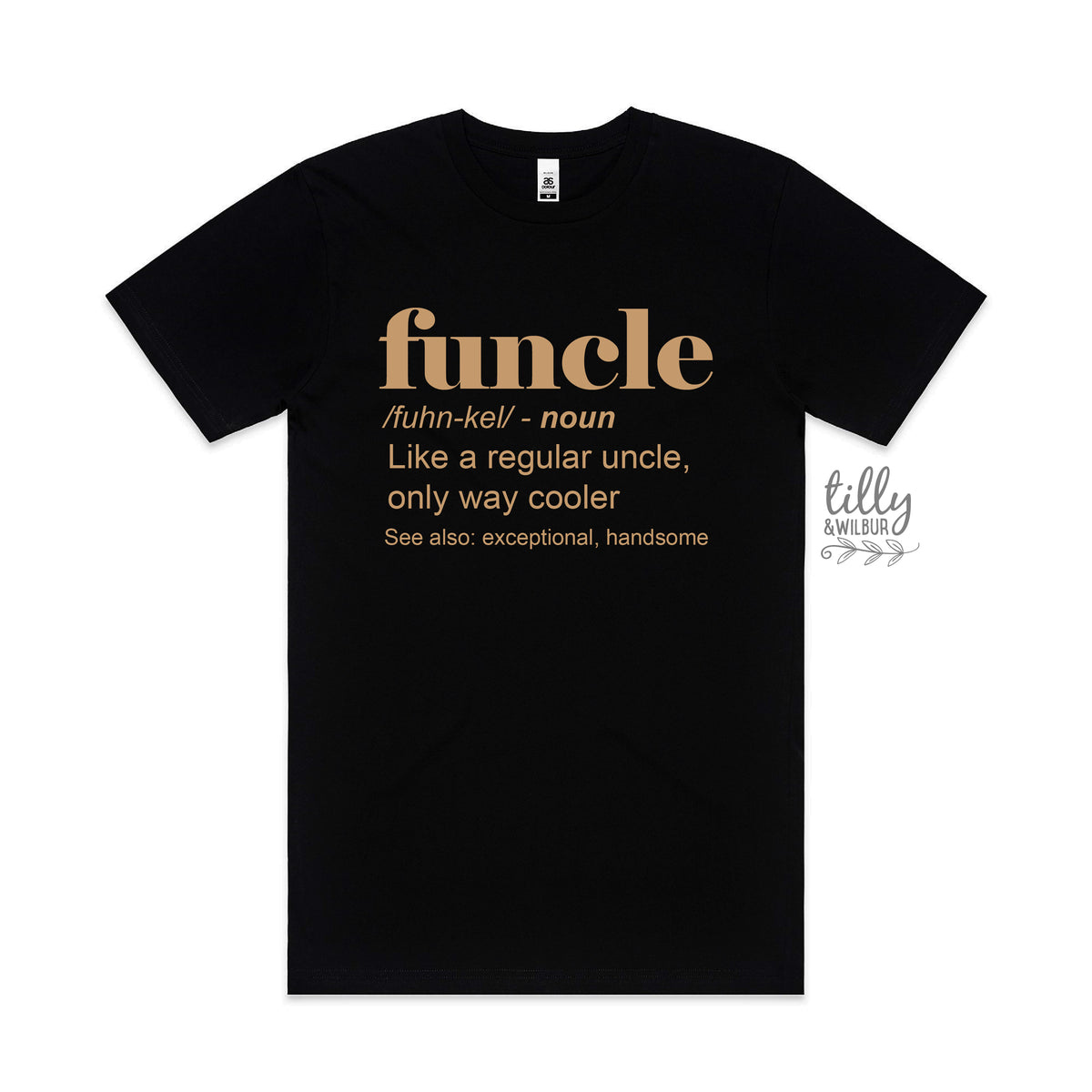 Funcle: Like a regular uncle, only way cooler (MORE COLOURS &amp; STYLES)