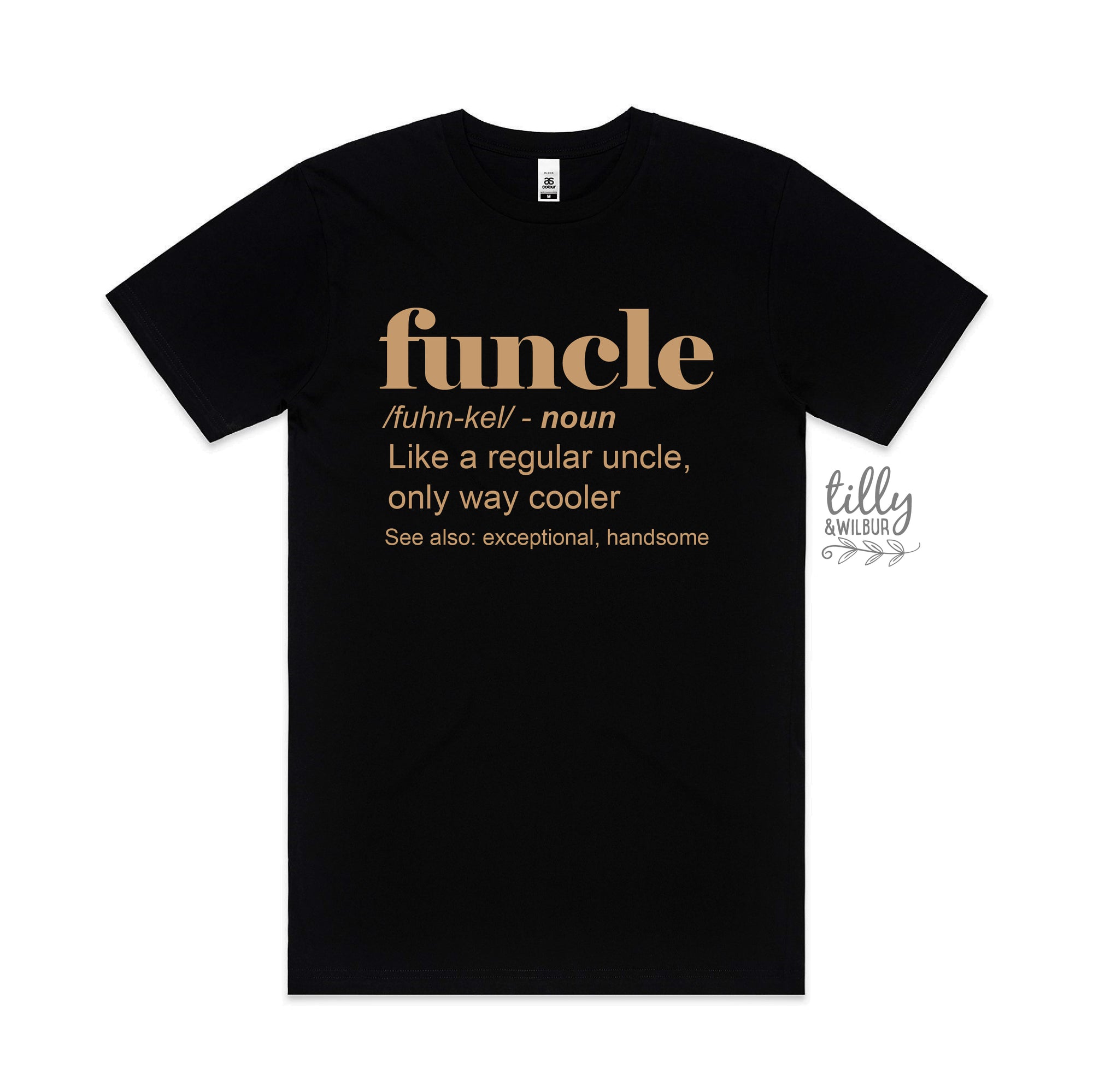 Funcle: Like a regular uncle, only way cooler (MORE COLOURS & STYLES)