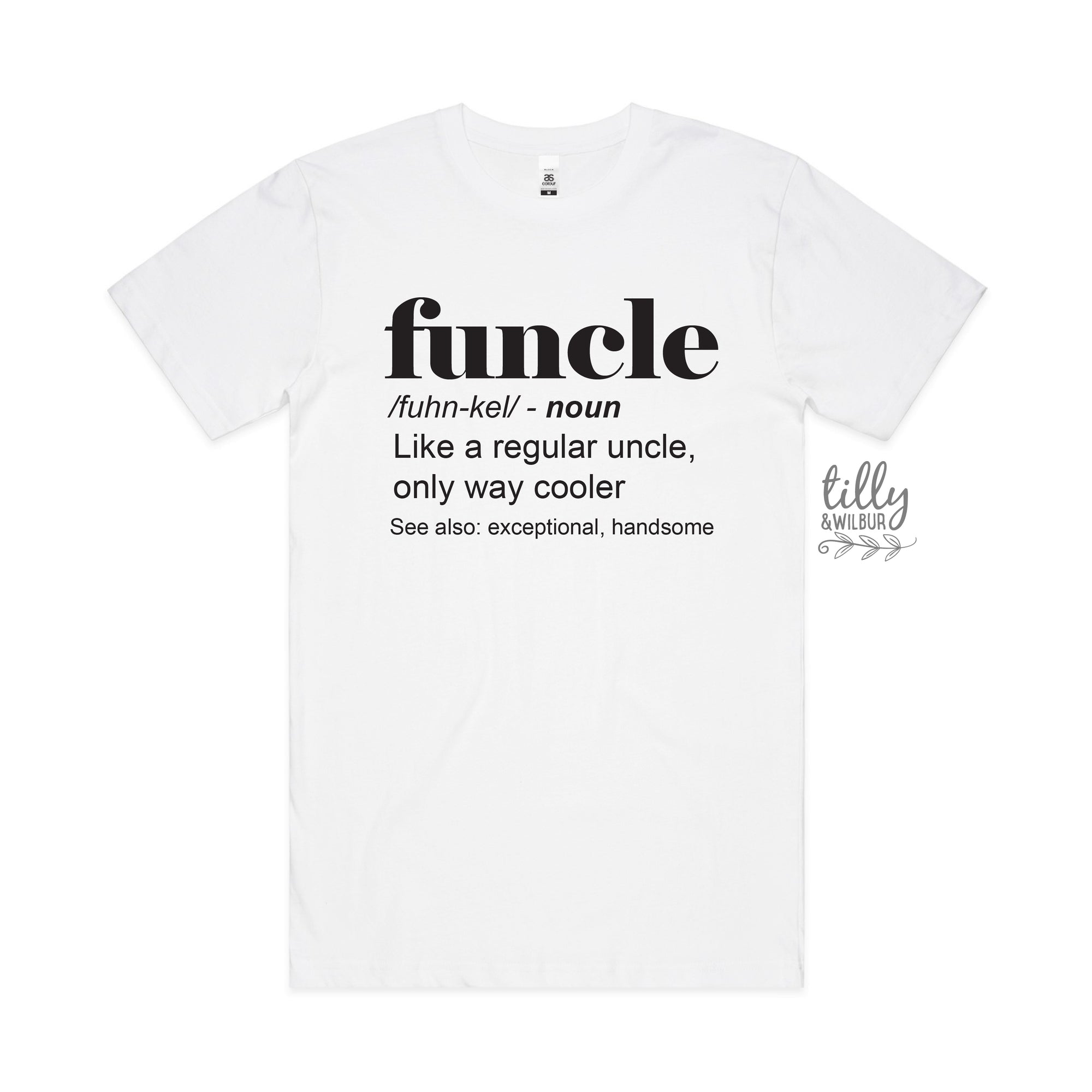 Funcle: Like a regular uncle, only way cooler (MORE COLOURS & STYLES)