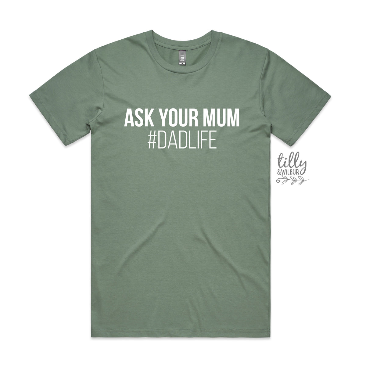 Ask Your Mum #DadLife Tee - Funny Dad Shirt