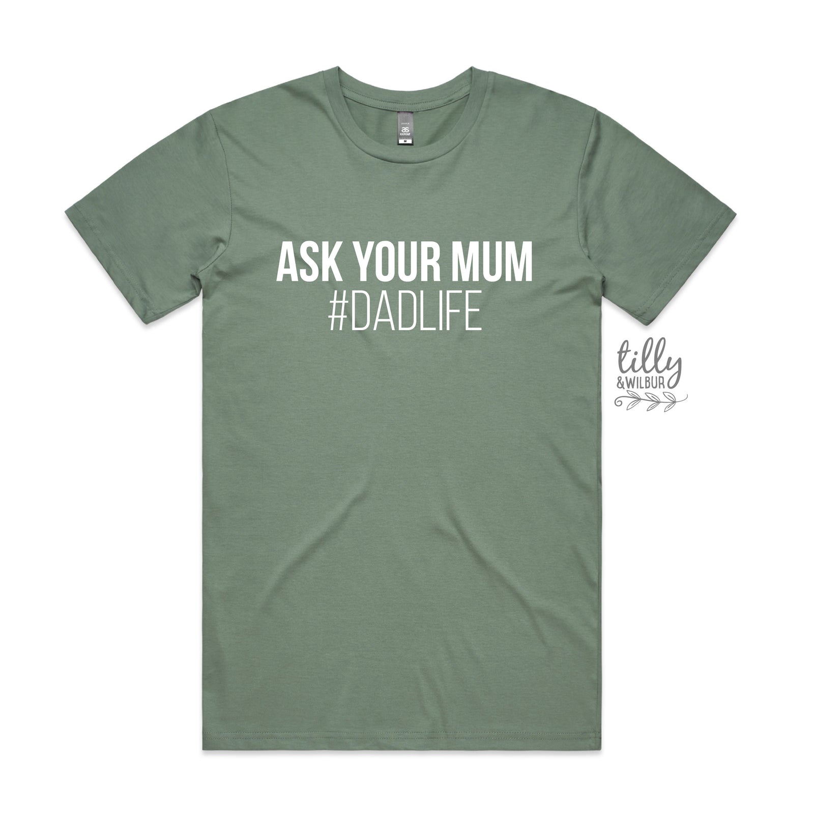 Ask Your Mum #DadLife Tee - Funny Dad Shirt