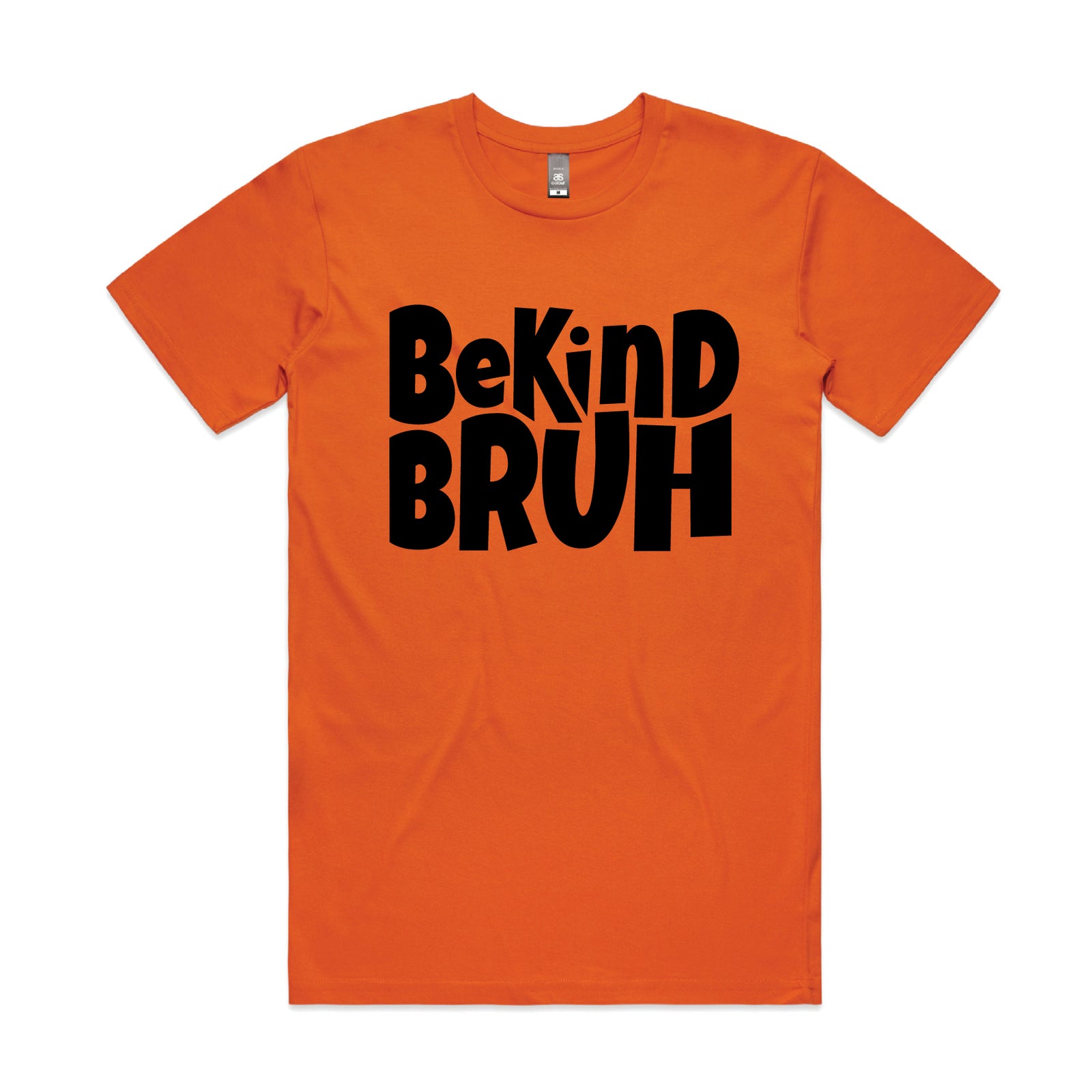Be Kind Bruh