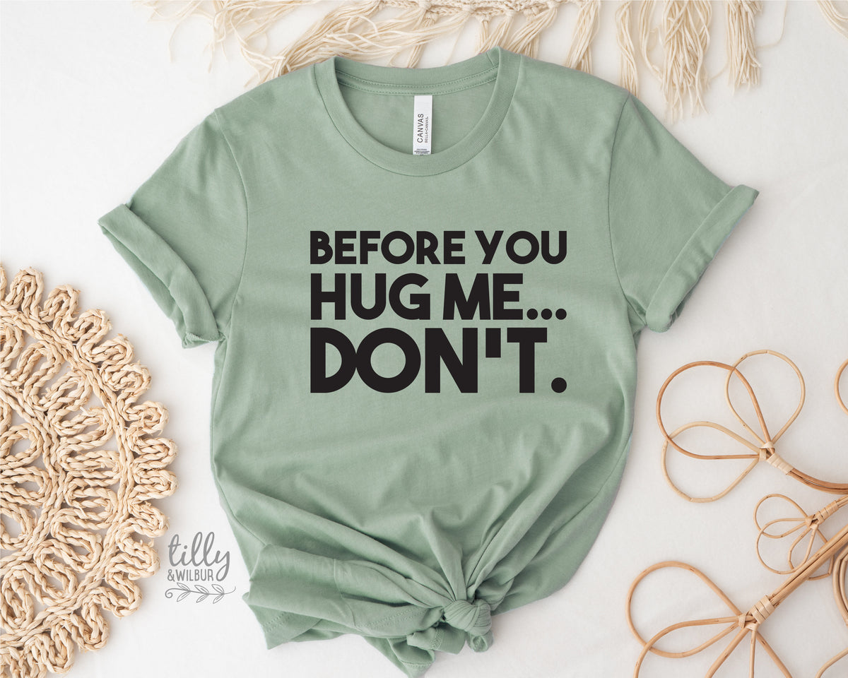 Before You Hug Me Don't