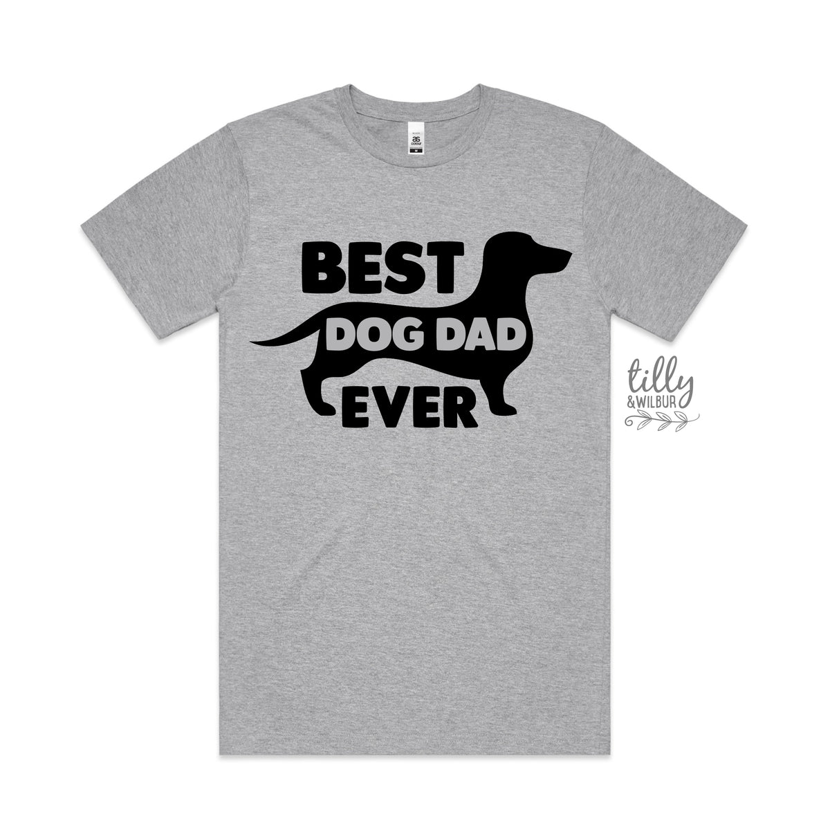 Best Dog Dad Ever (MORE COLOURS &amp; STYLES)