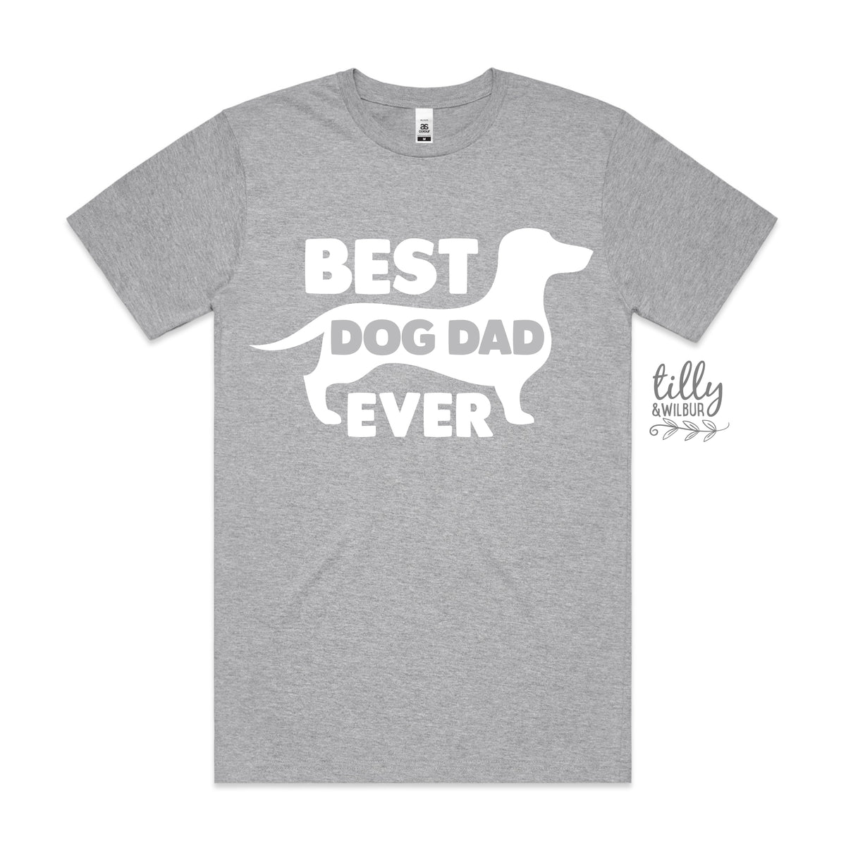 Best Dog Dad Ever (MORE COLOURS &amp; STYLES)