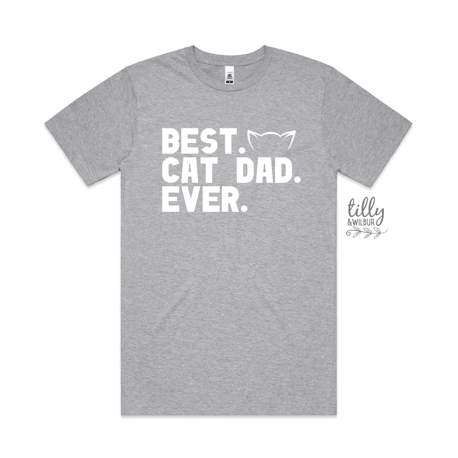 Best Cat Dad Ever (MORE COLOURS & STYLES)